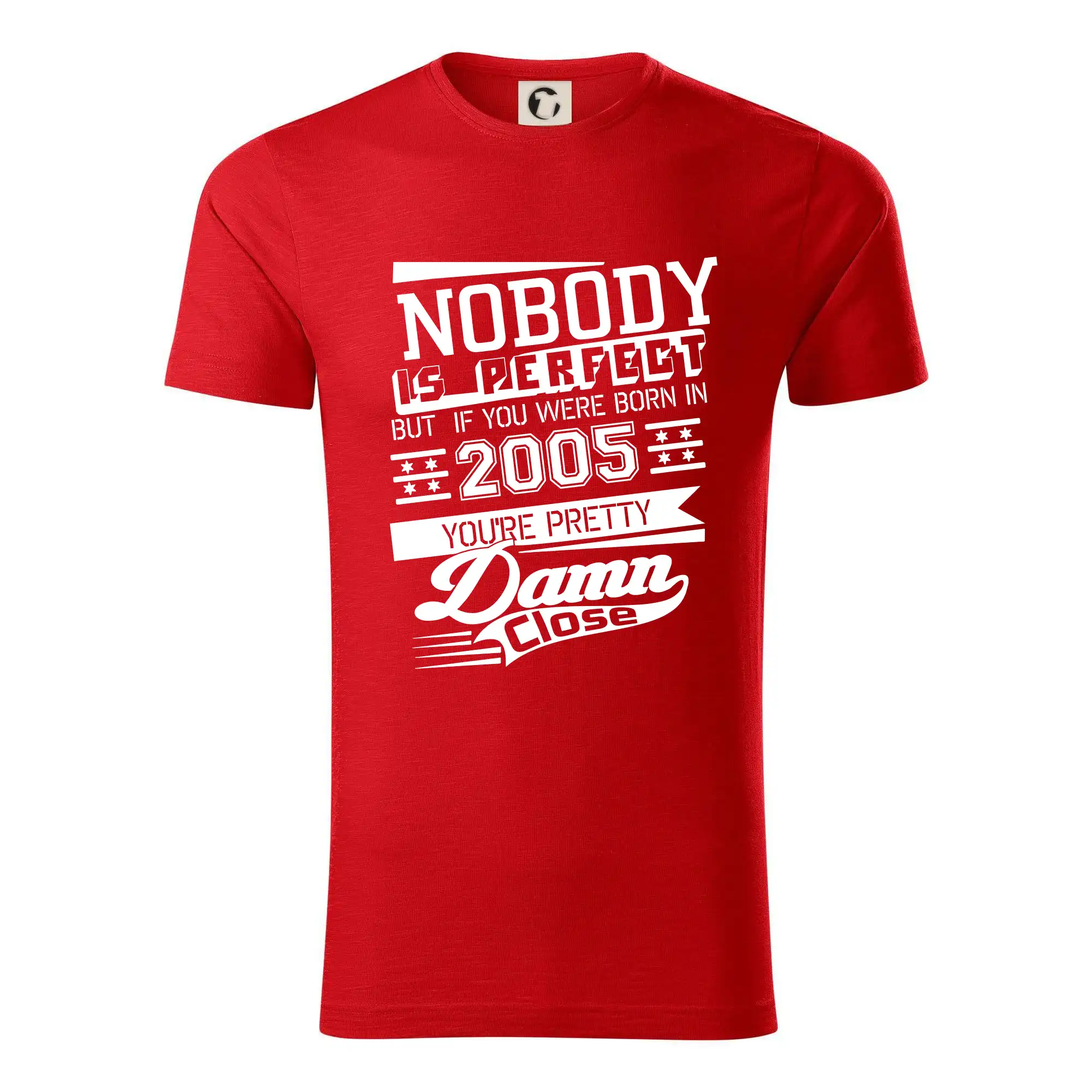 Tričká k narodeninám - Nobody is perfect - 2005 - Tričko z organickej bavlny