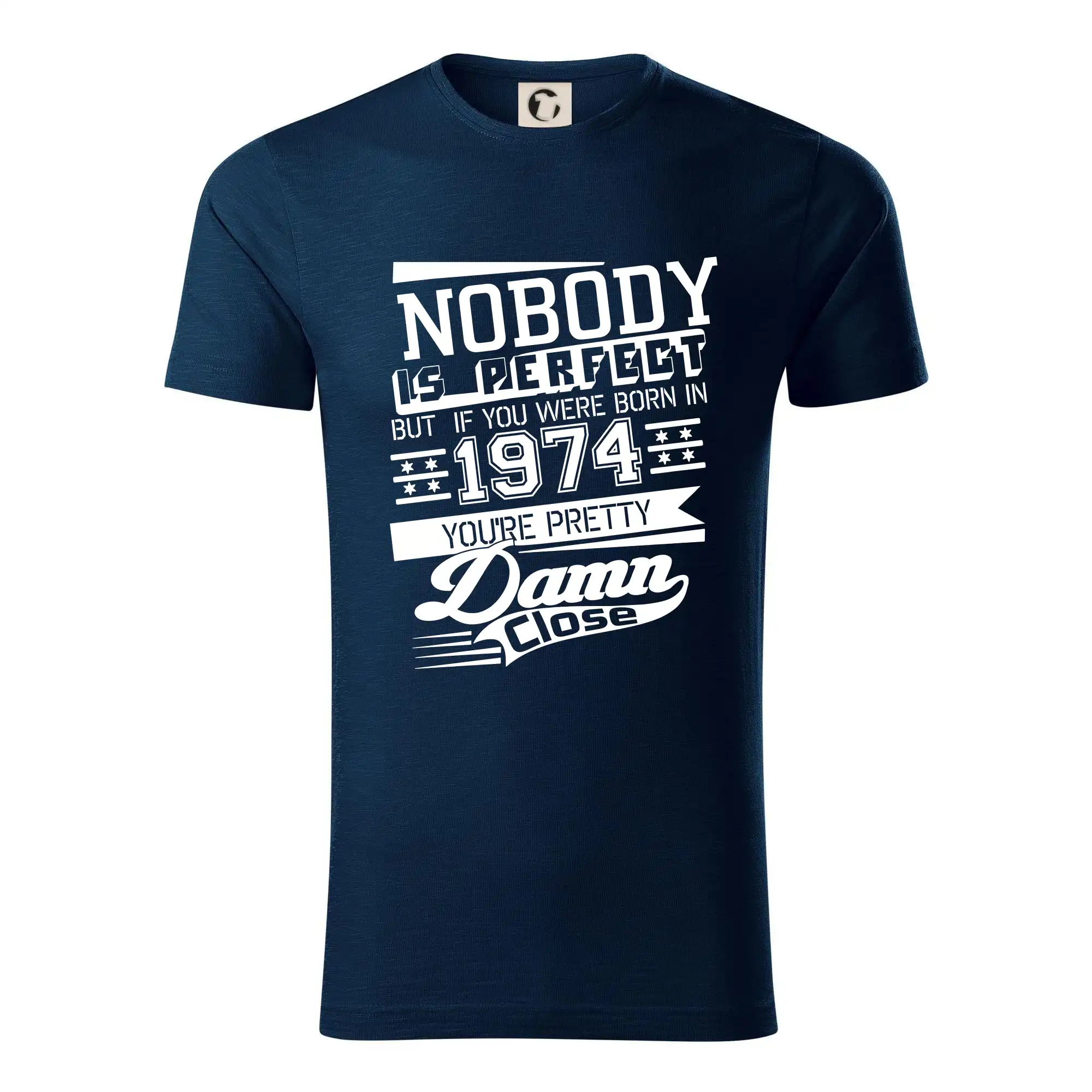Trička s ročníkom 1974 - Nobody is perfect - 1974 - Tričko z organickej bavlny