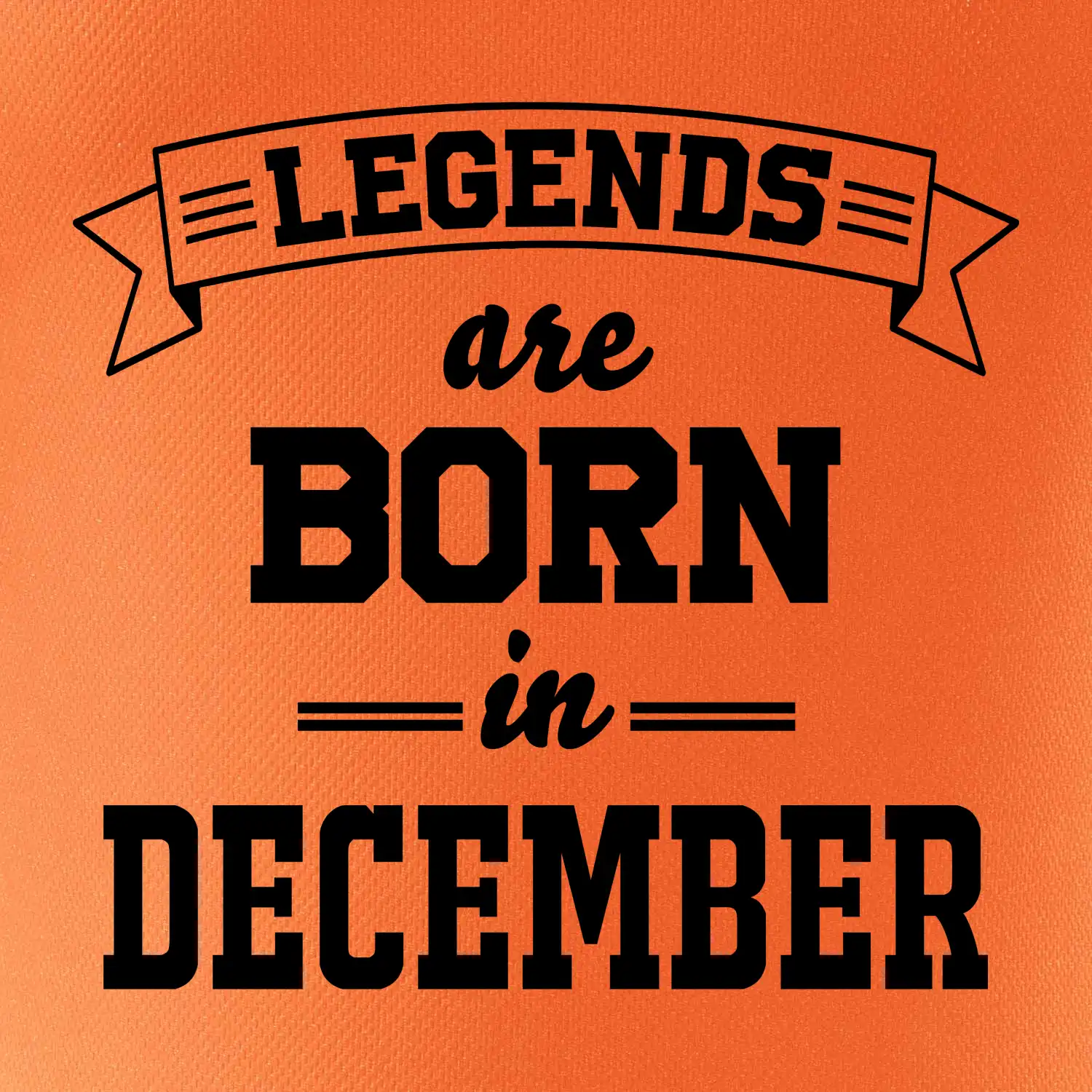 Legends are born in December