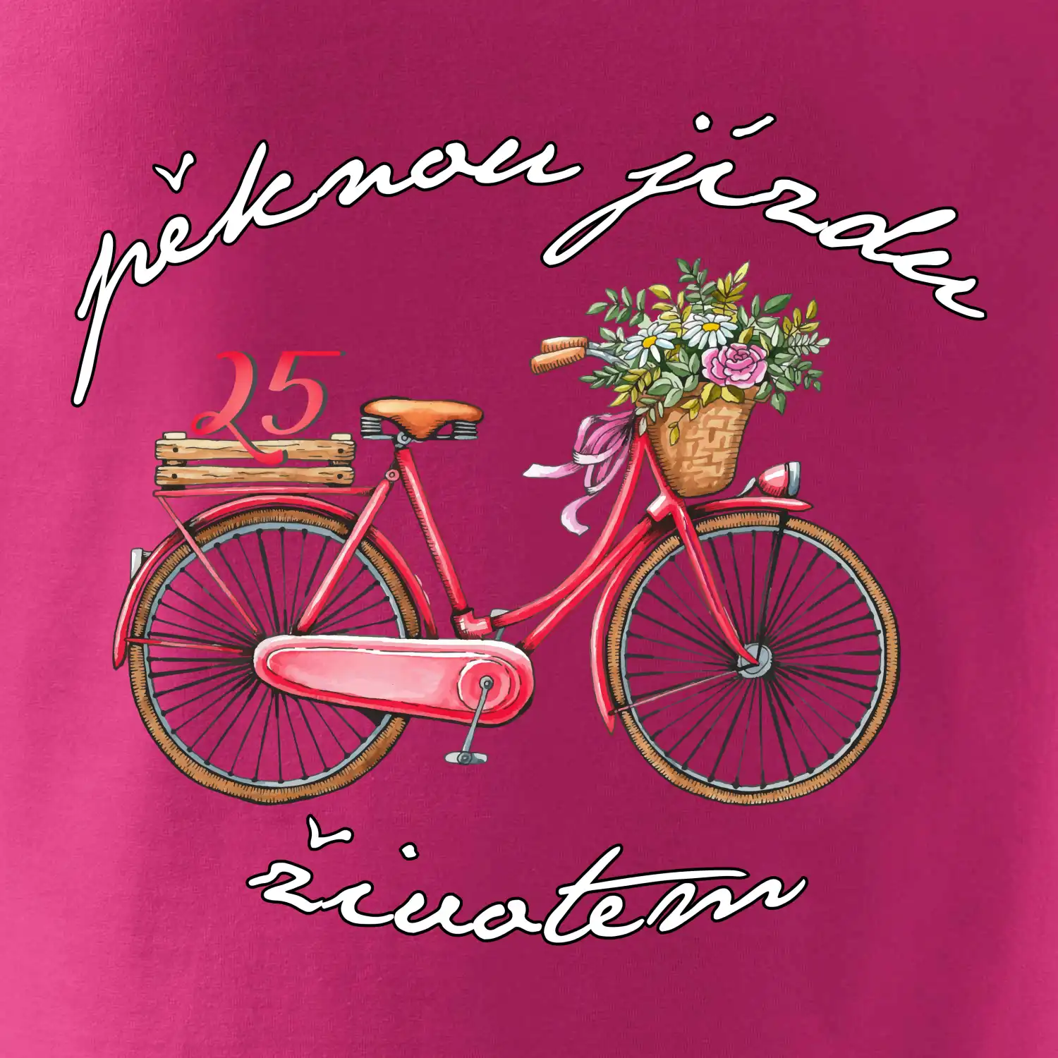 Peknú jazdu životom 25