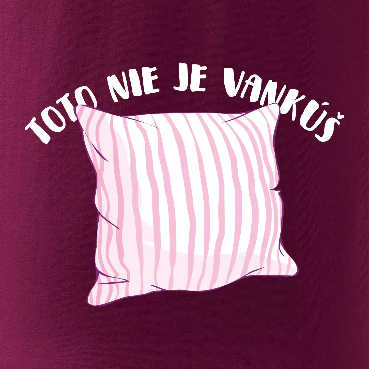 Toto nie je vankúš - ružový SK