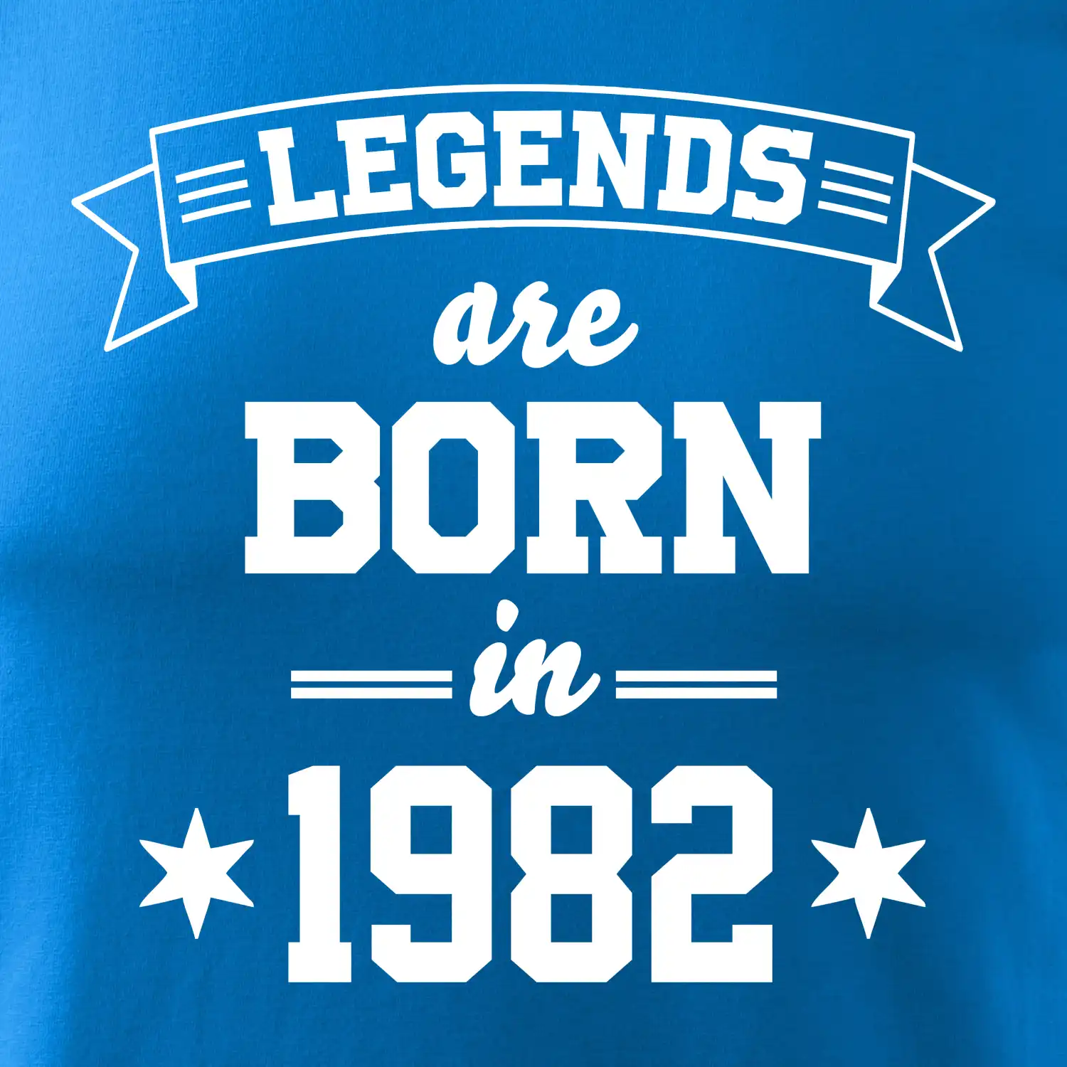 Legends are born in 1982
