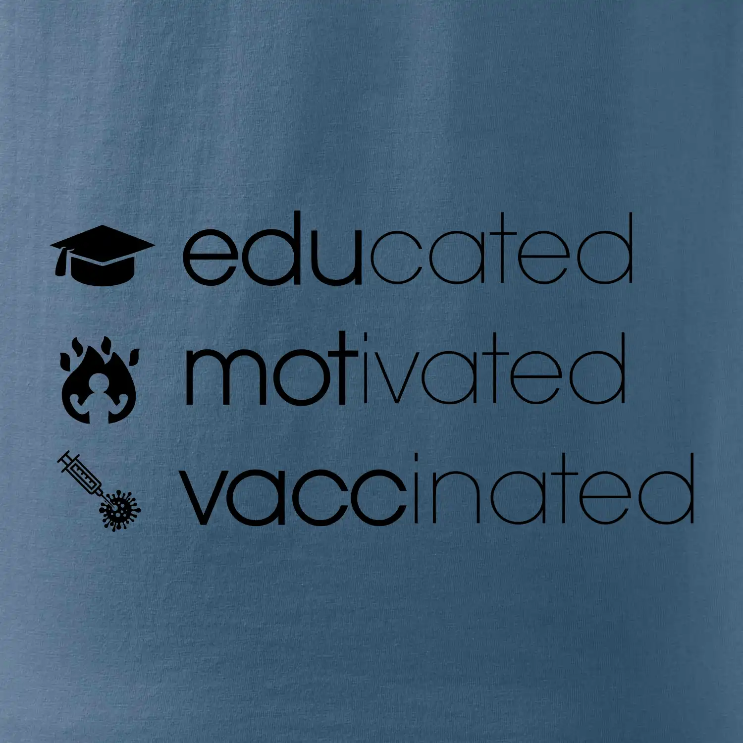 Educated motivated vaccinated
