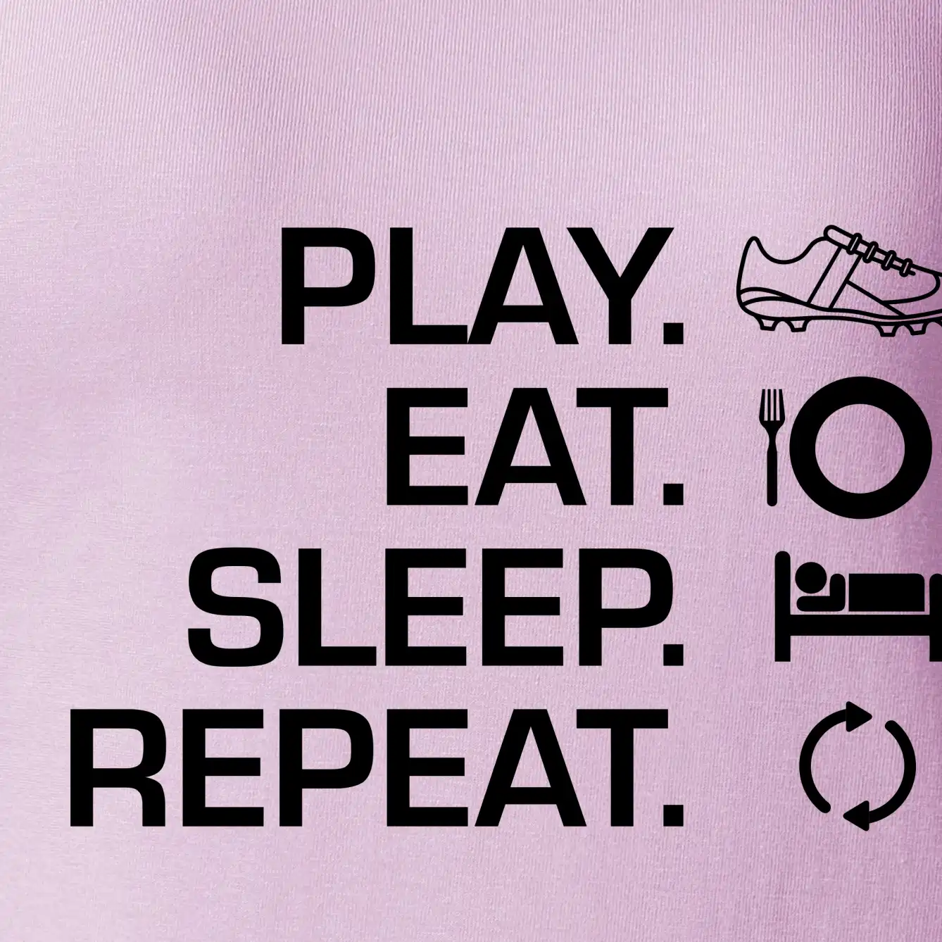 Play Eat Sleep Repeat fotbal