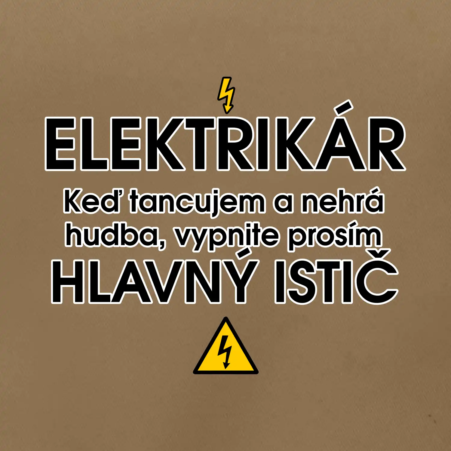 HLAVNÝ ISTIČ - ELEKTRIKÁR - Keď tancujem a nehrá hudba, vypnite prosím
