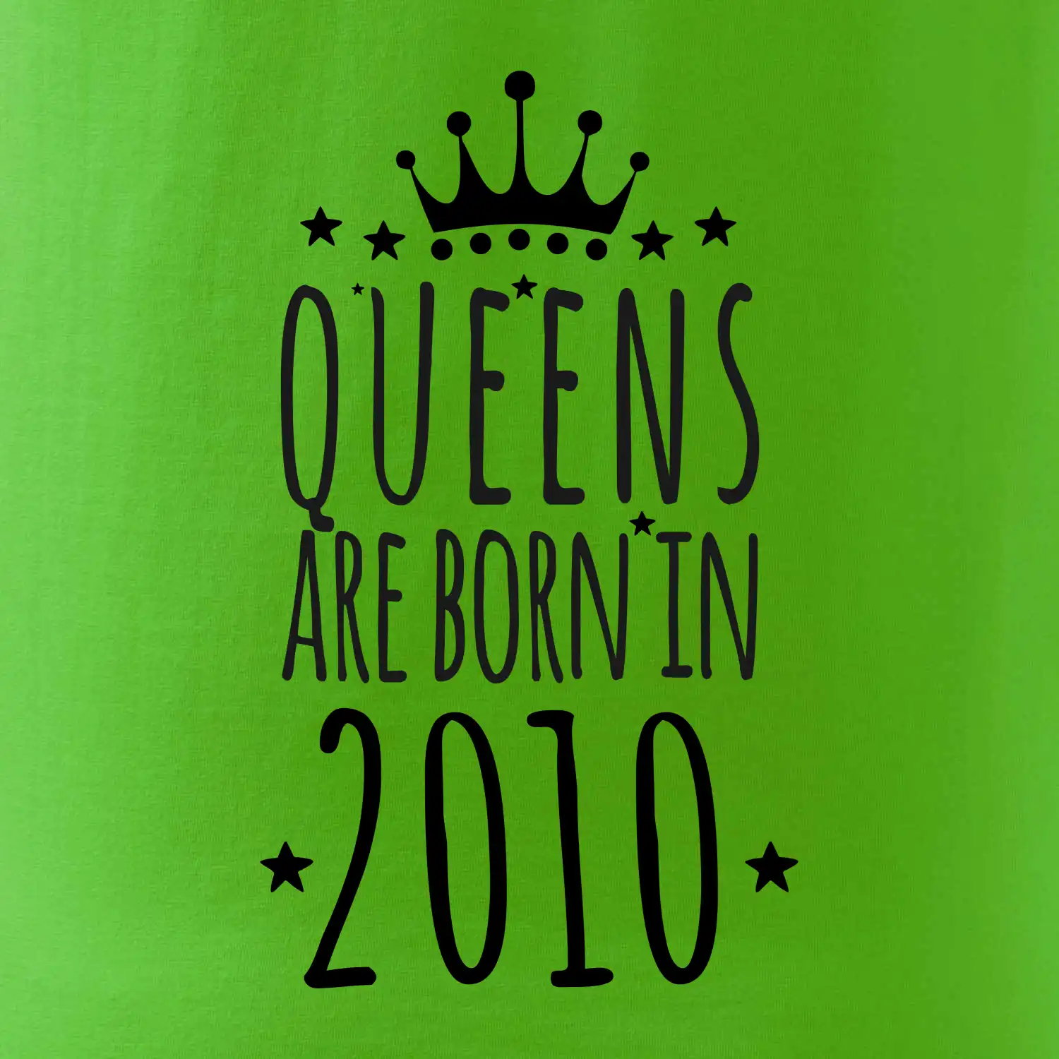 Queens are born in 2010