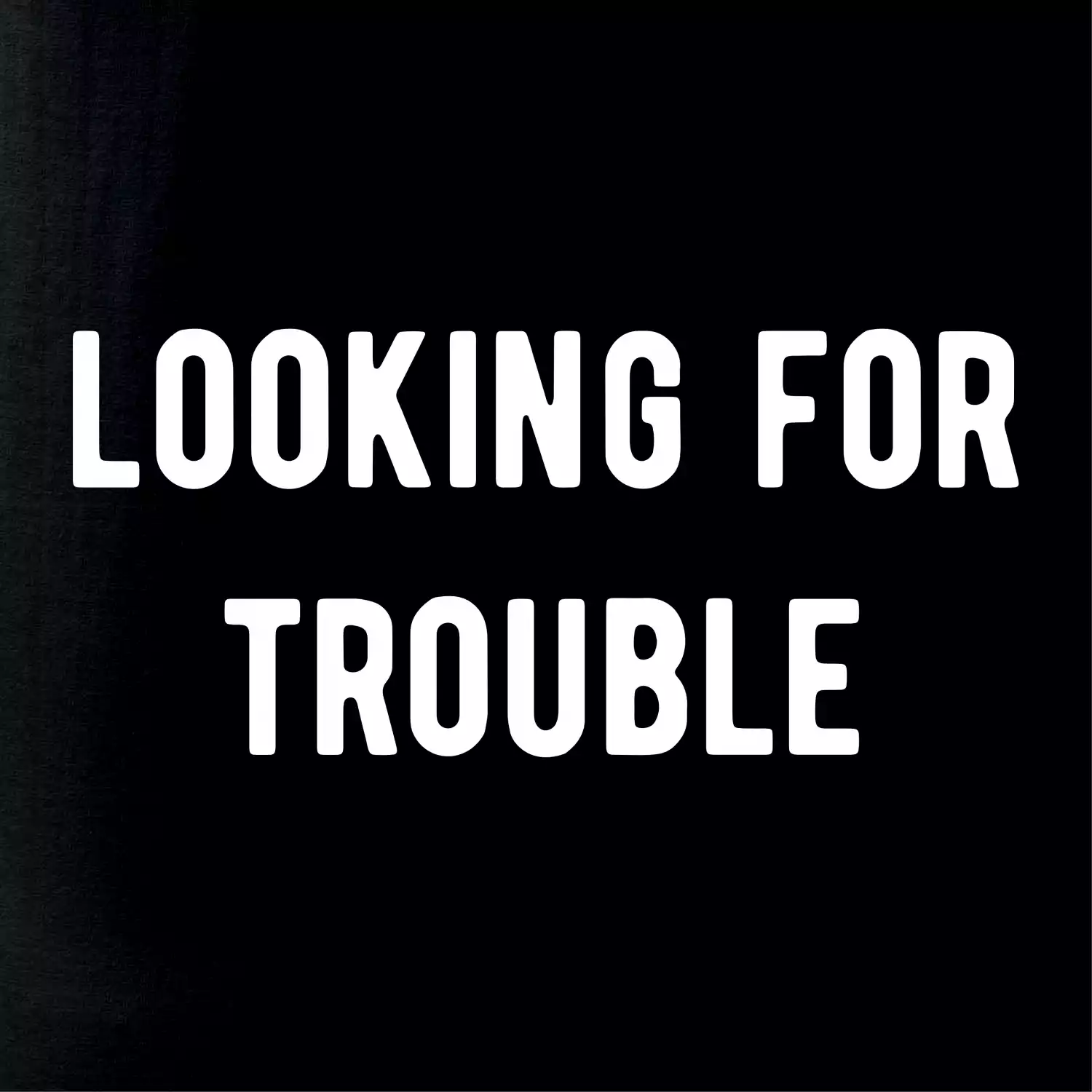 Párové triko - Looking for trouble