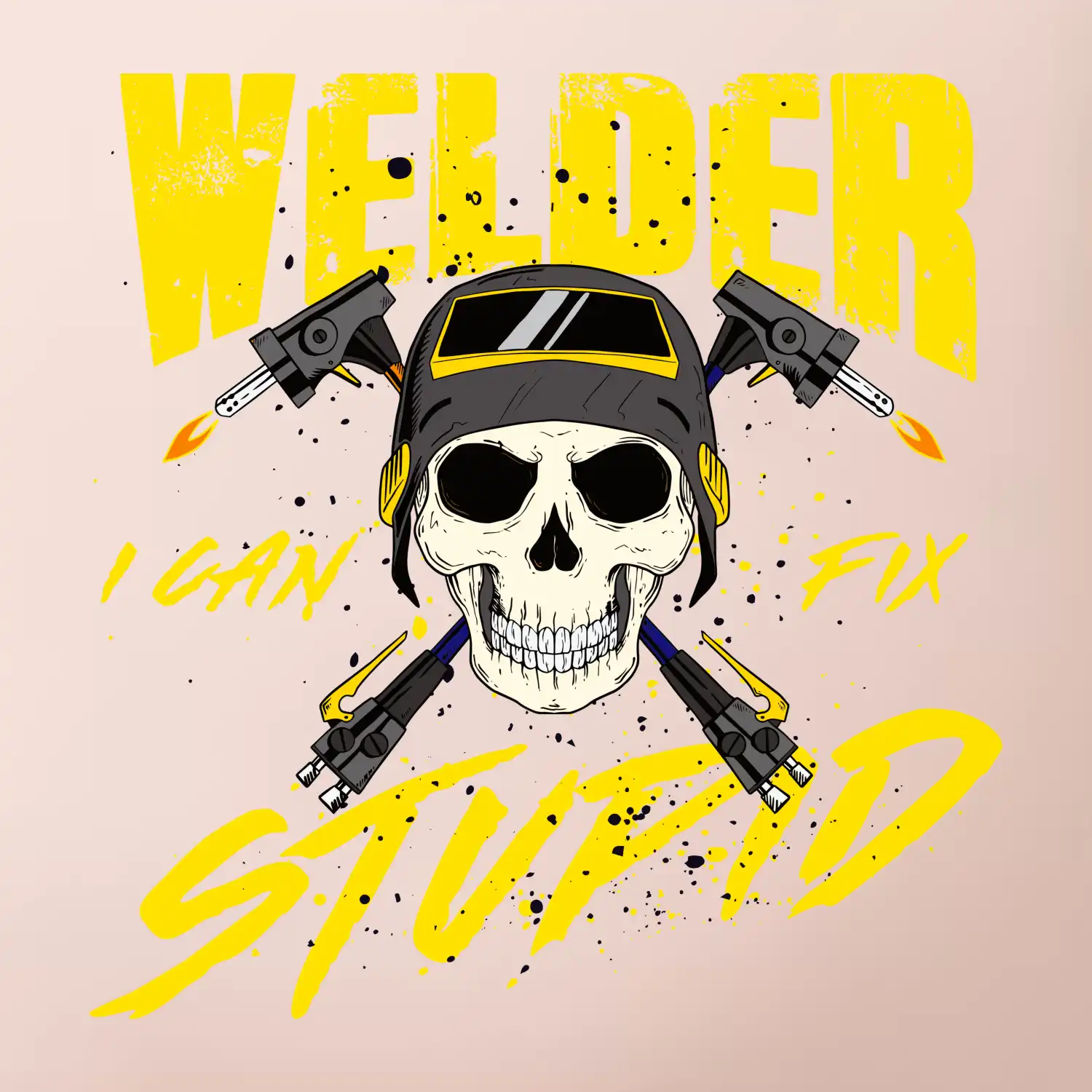 Welder I can fix stupid