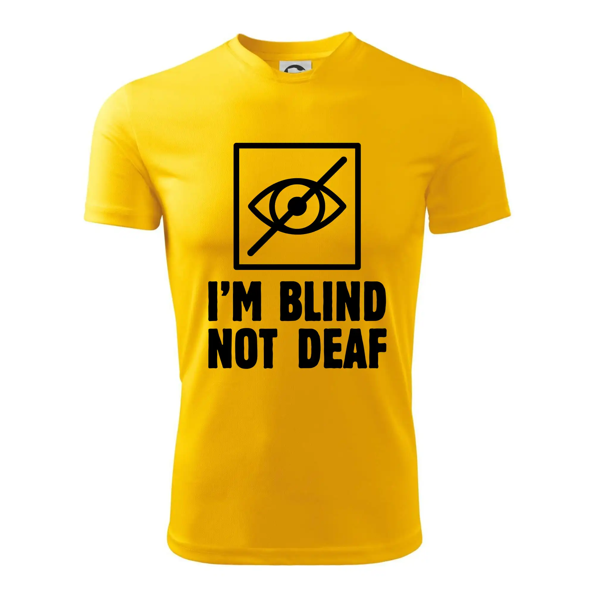 I'm blind not deaf