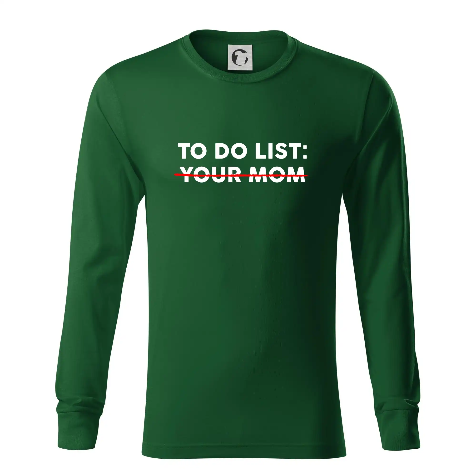 To do list: Your mom