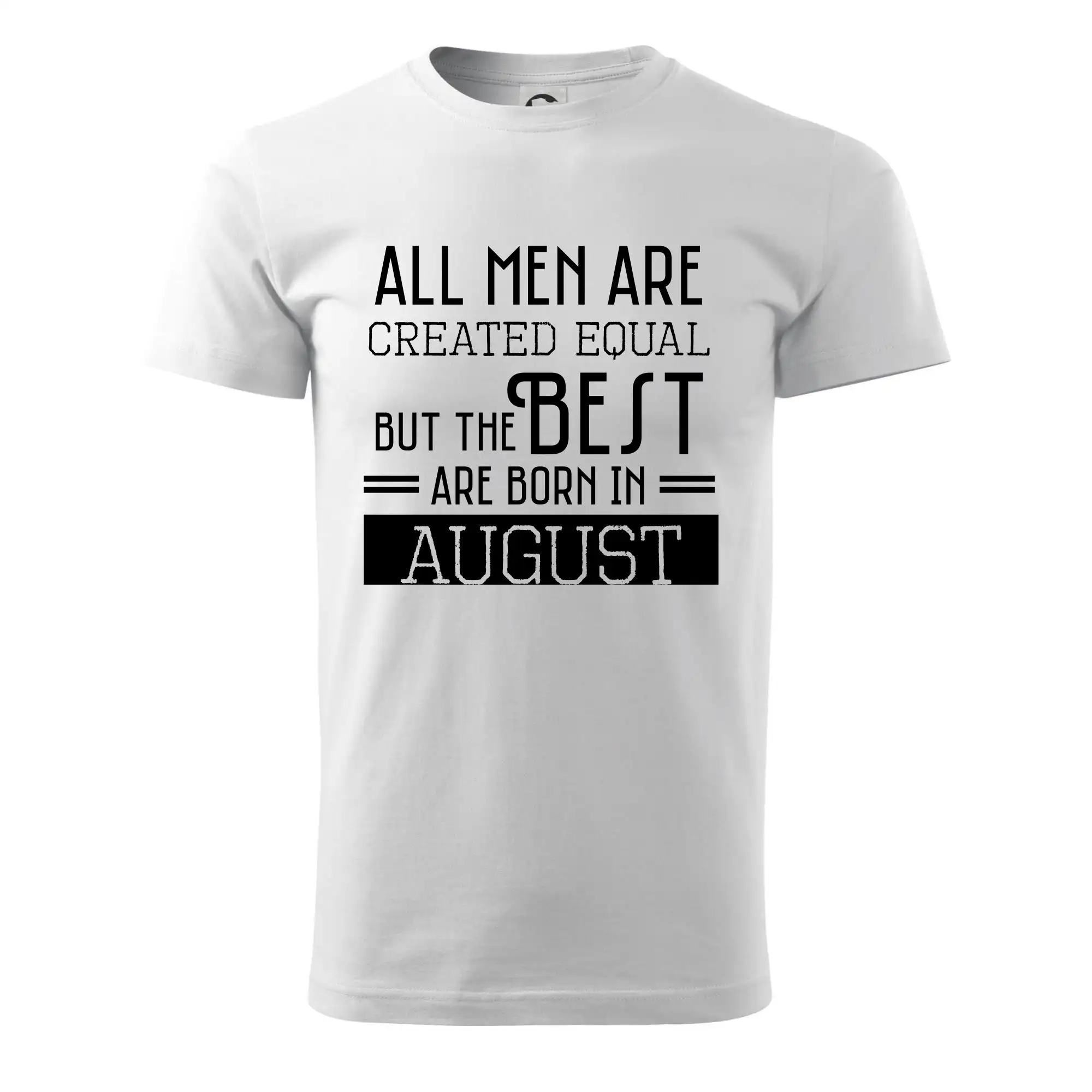 All men are created equal august