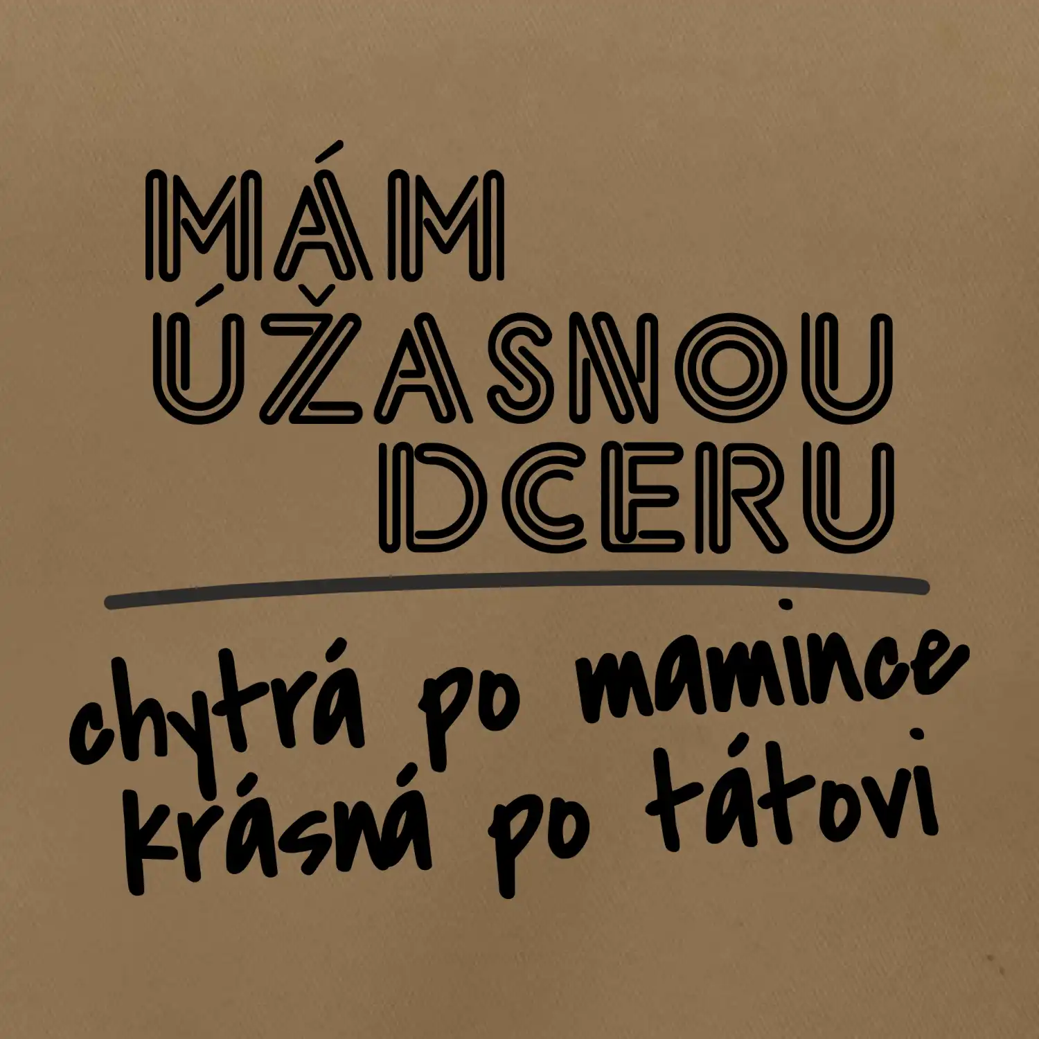 Mám úžasnou dceru