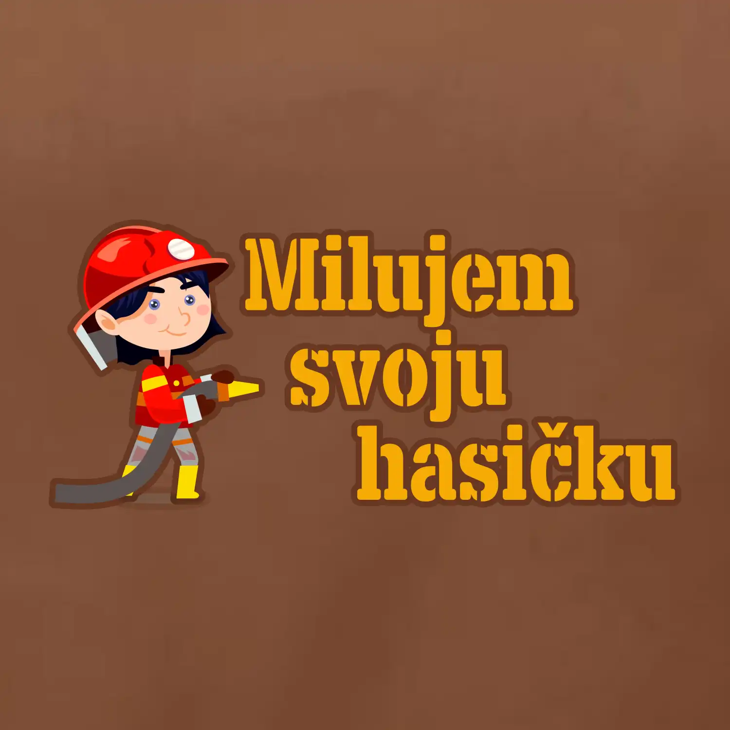 Milujem svoju hasičku