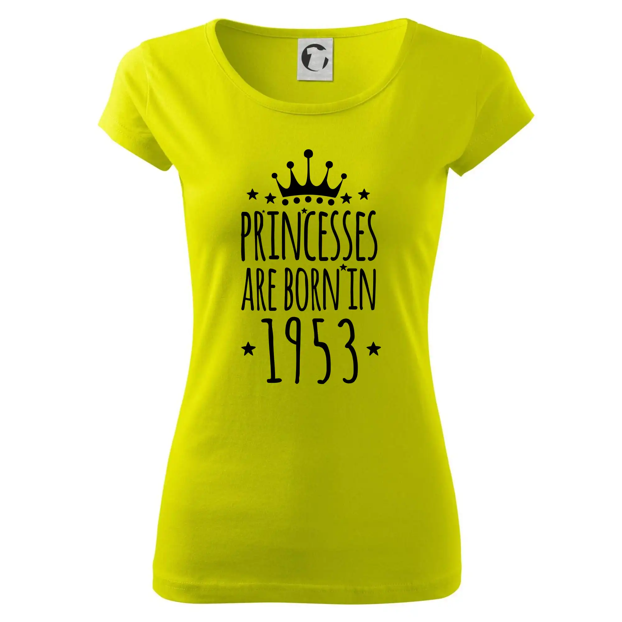 Tričká k narodeninám - Princesses are born in 1953 - Dámske tričko Pure