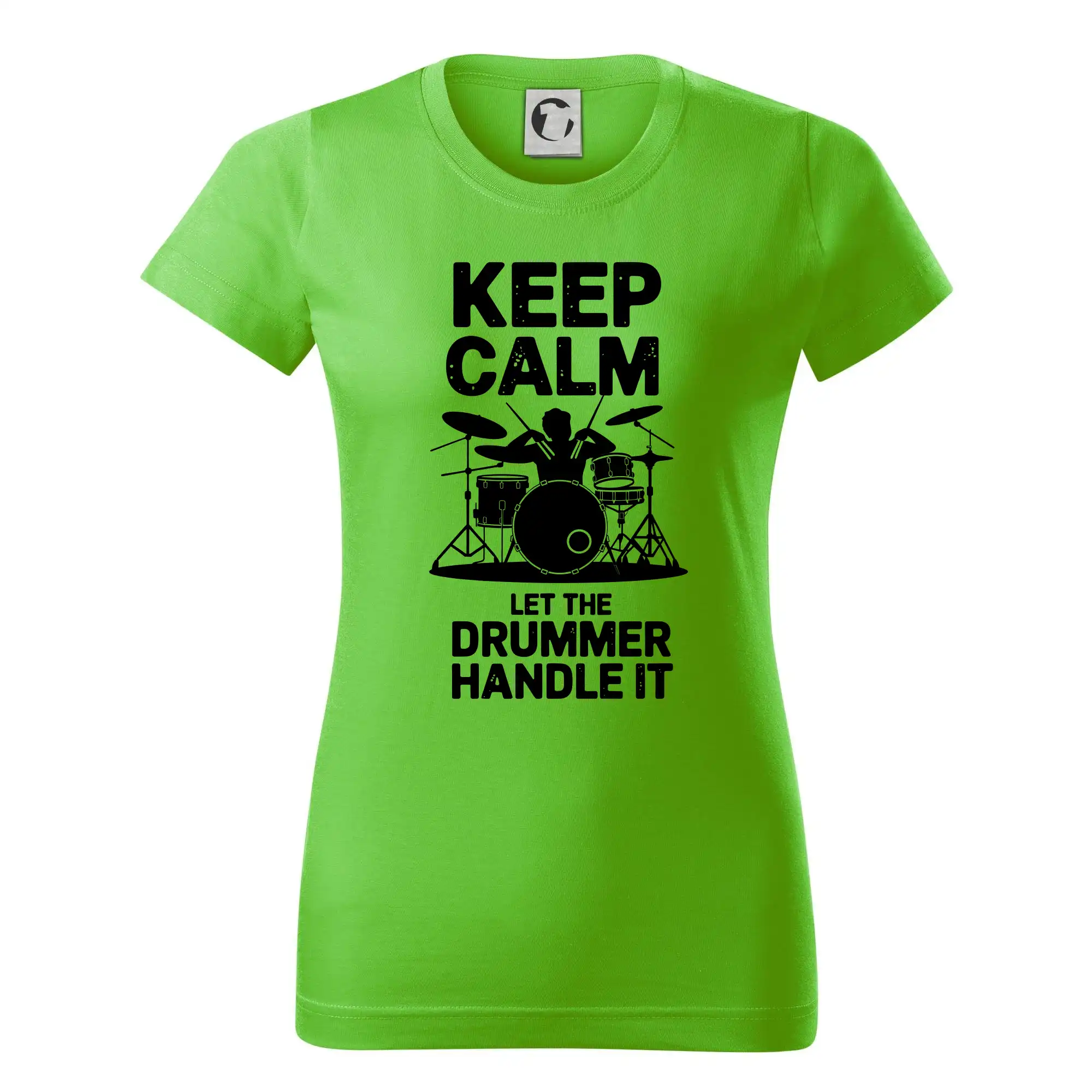 Keep Calm and Let The Drummer Handle It