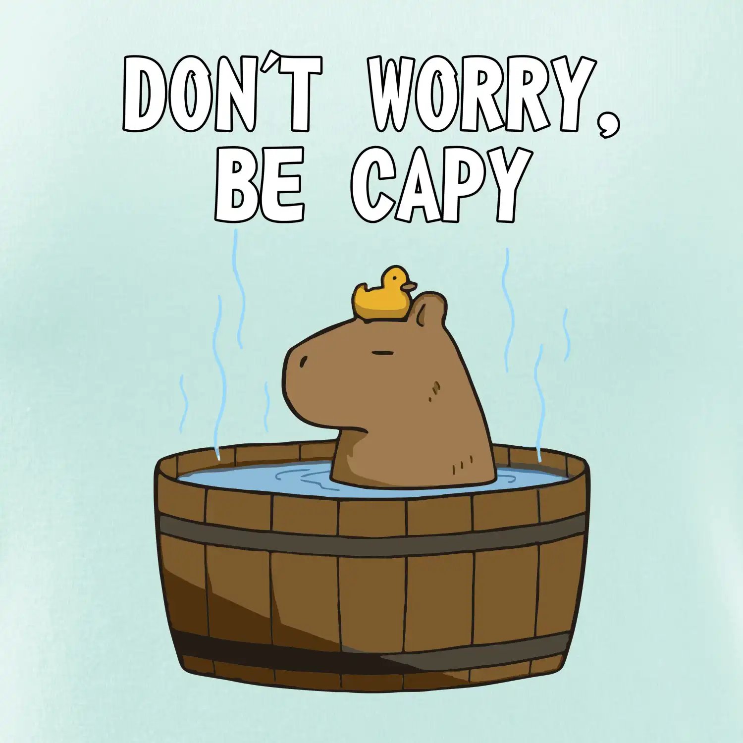 Don't worry be capy