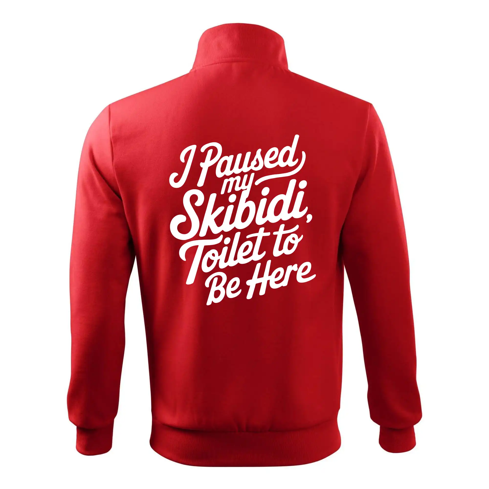 Tričká s motívmi ktoré frčia na internete - I Paused My Skibidi Toilet to be Here - Mikina bez kapucne Adventure