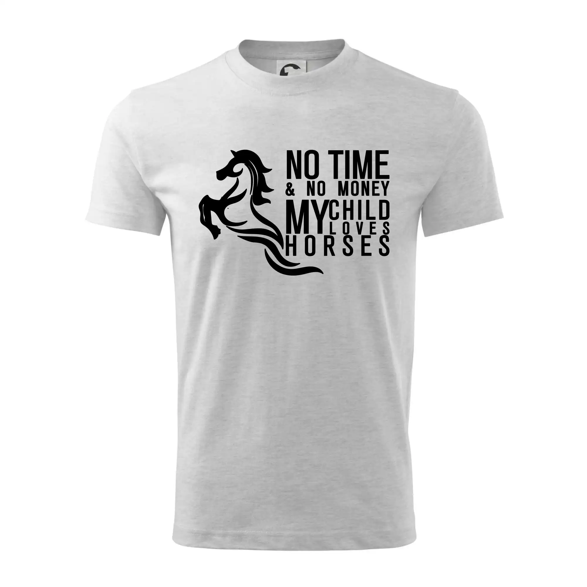 No time no money my child loves horses