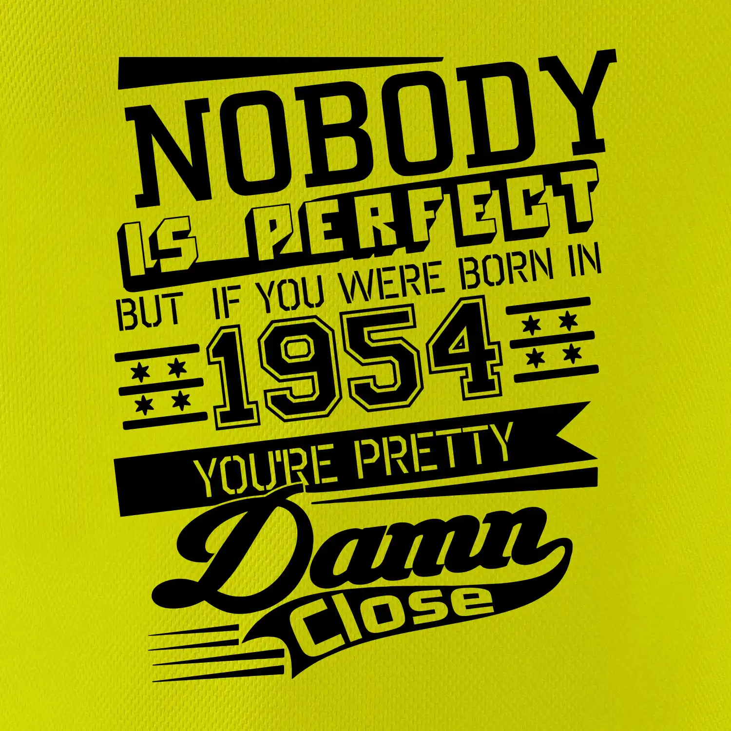 Nobody is perfect - 1954