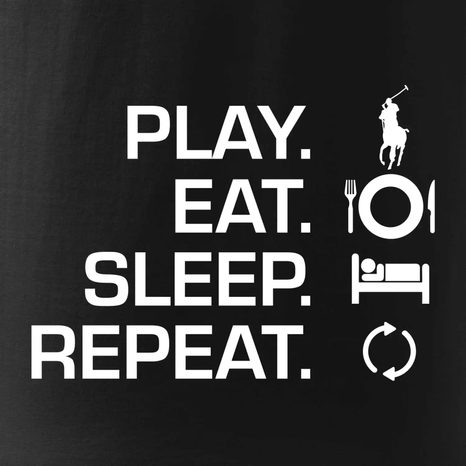 Play Eat Sleep Repeat polo