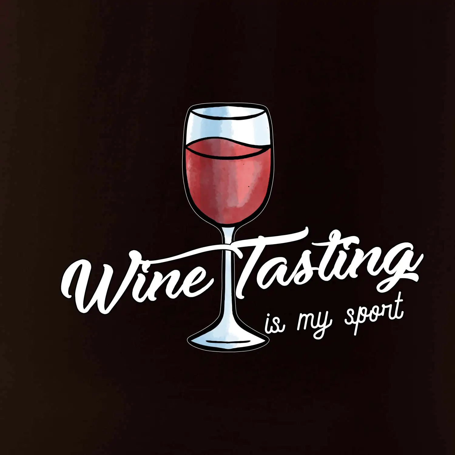 Wine tasting is my sport
