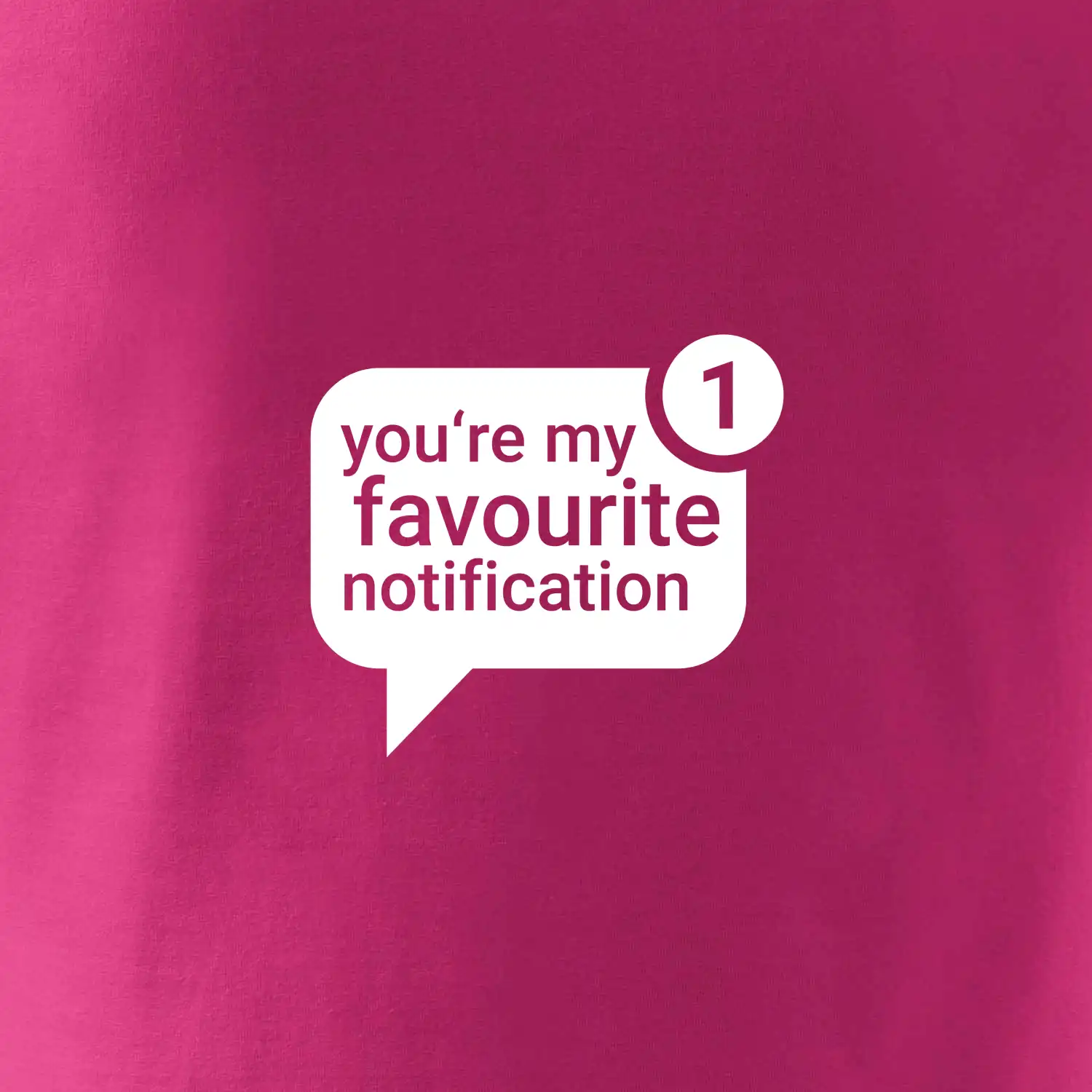 You're my favourite notification