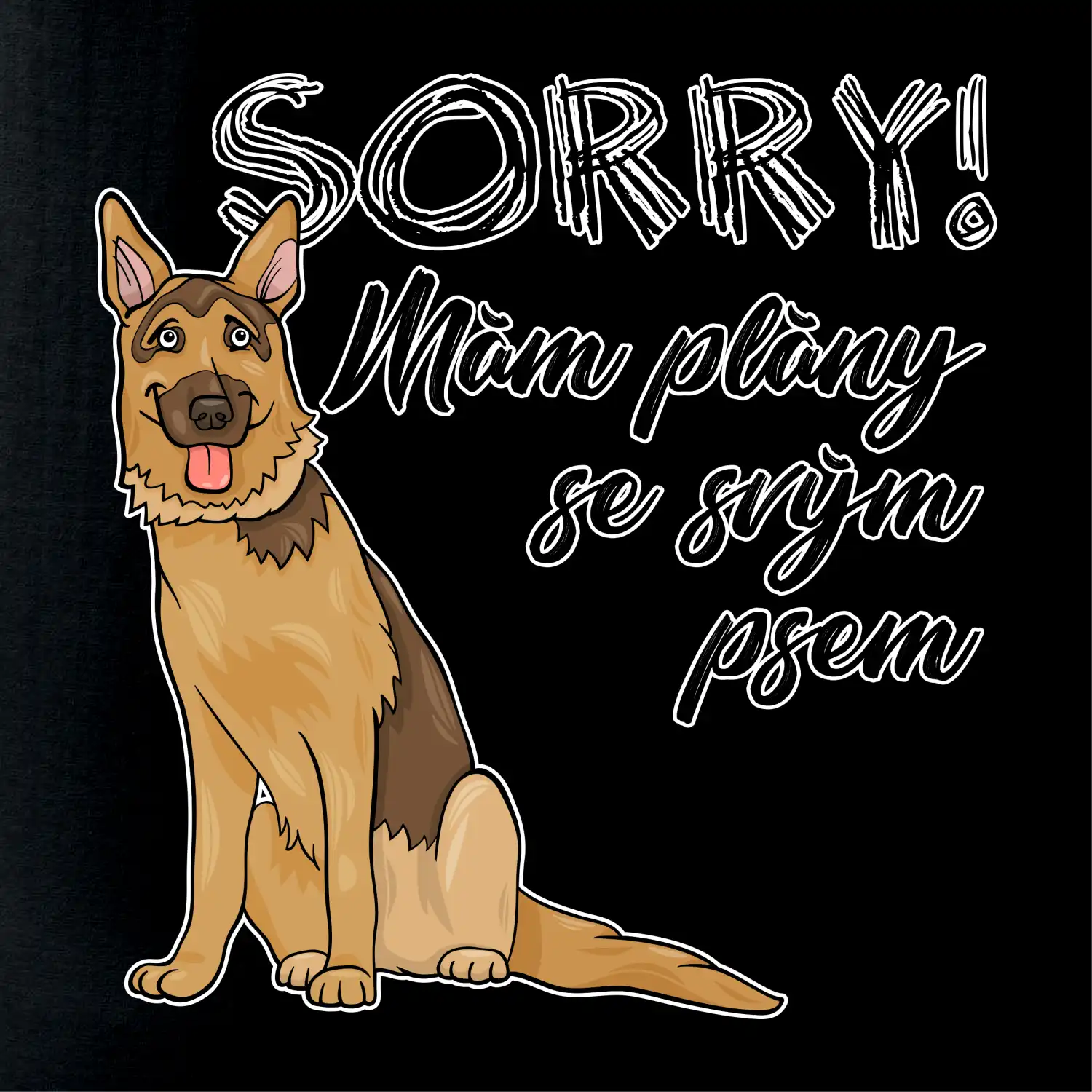 Německý ovčák - sorry mám plány
