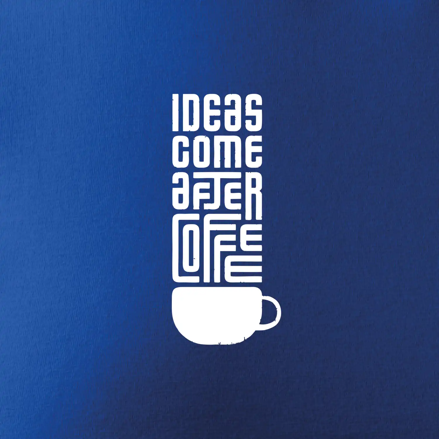Ideas come after coffee