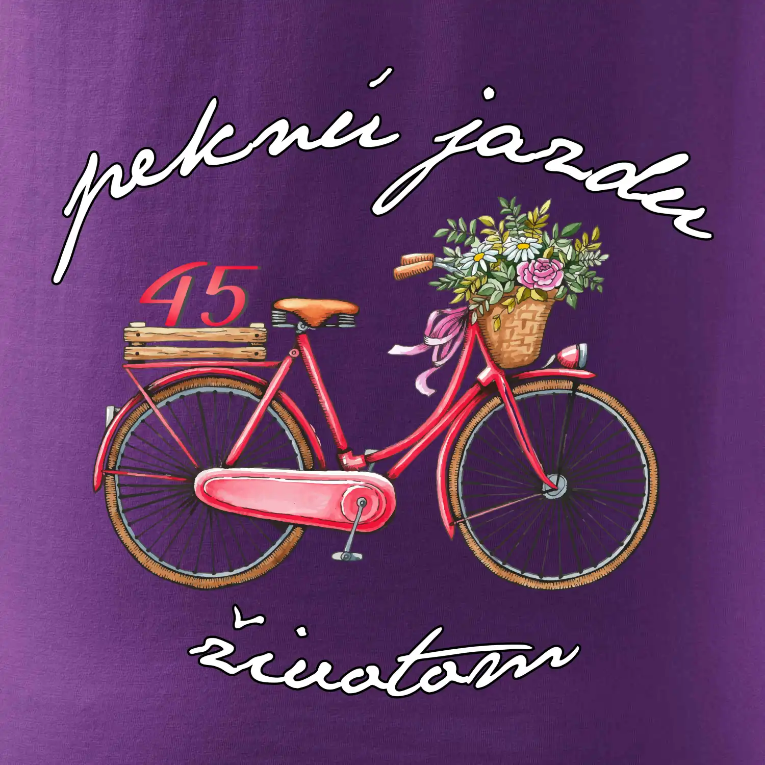 Peknú jazdu životom 45