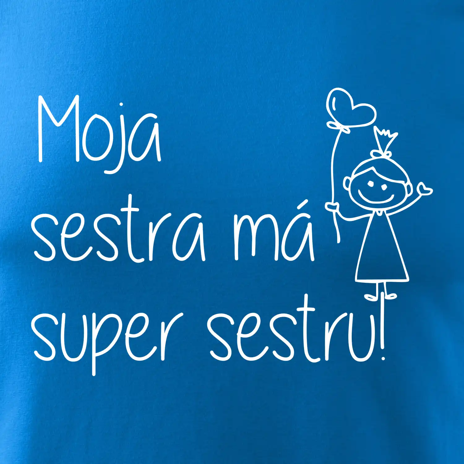 Moja sestra má super sestru / 	Moja sestra má super brata