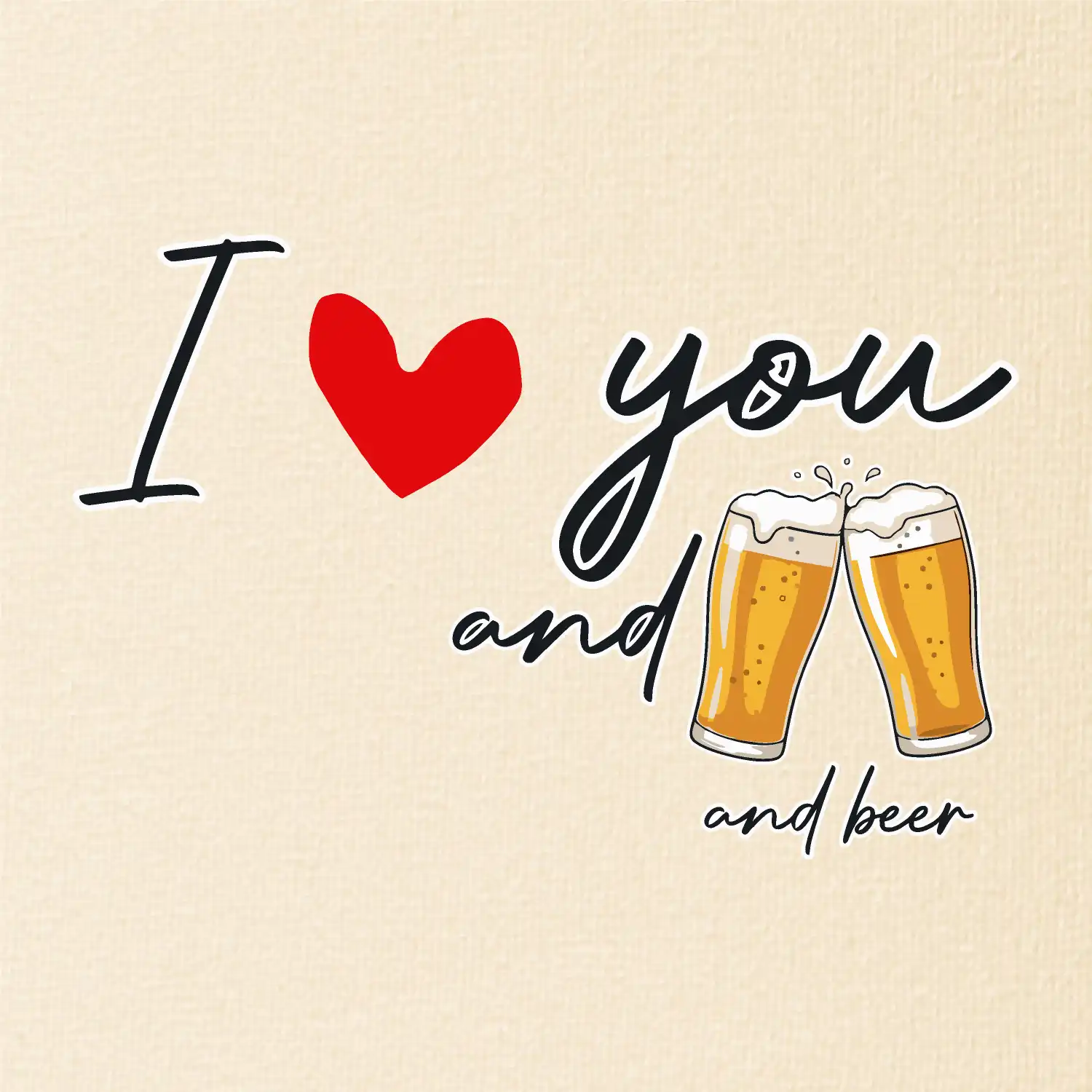 I love beer and beer