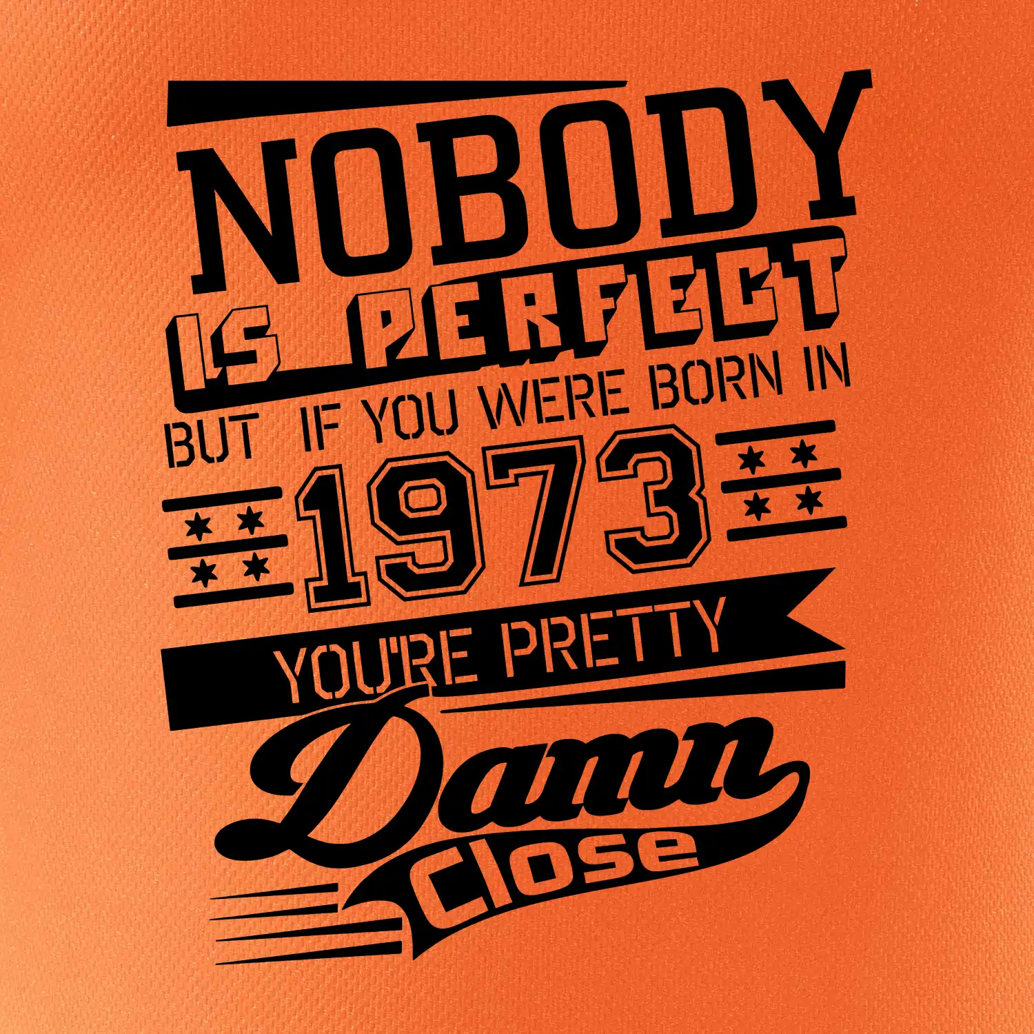 Nobody is perfect - 1973