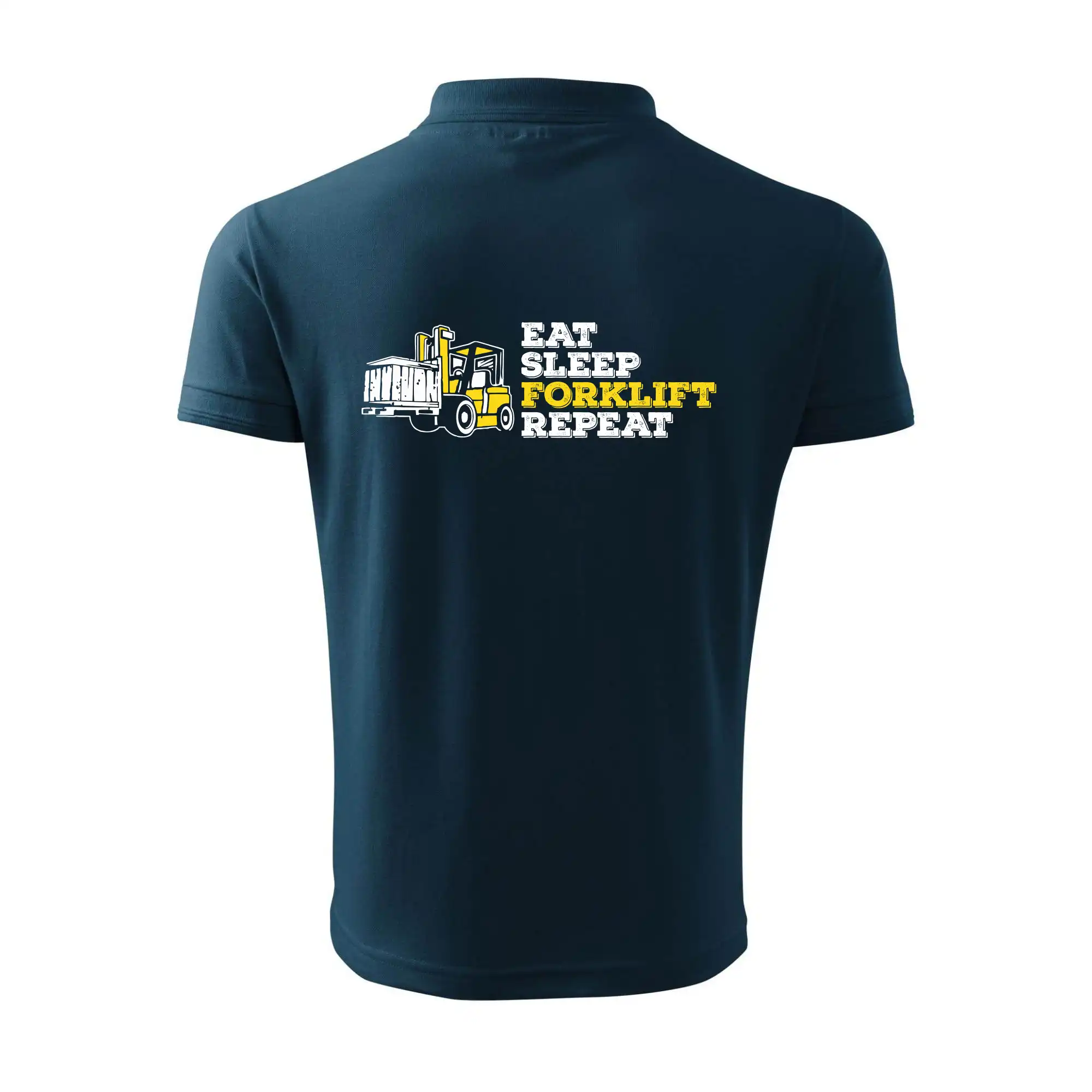 Eat Sleep Forklift Repeat