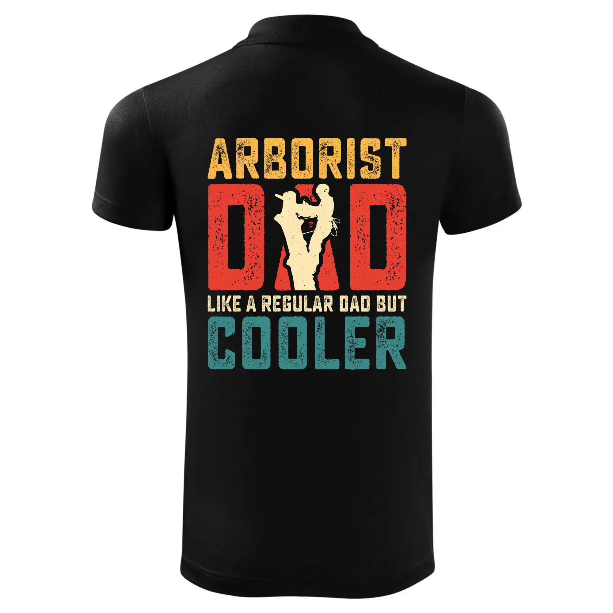 Arborist dad like a regular dad but cooler