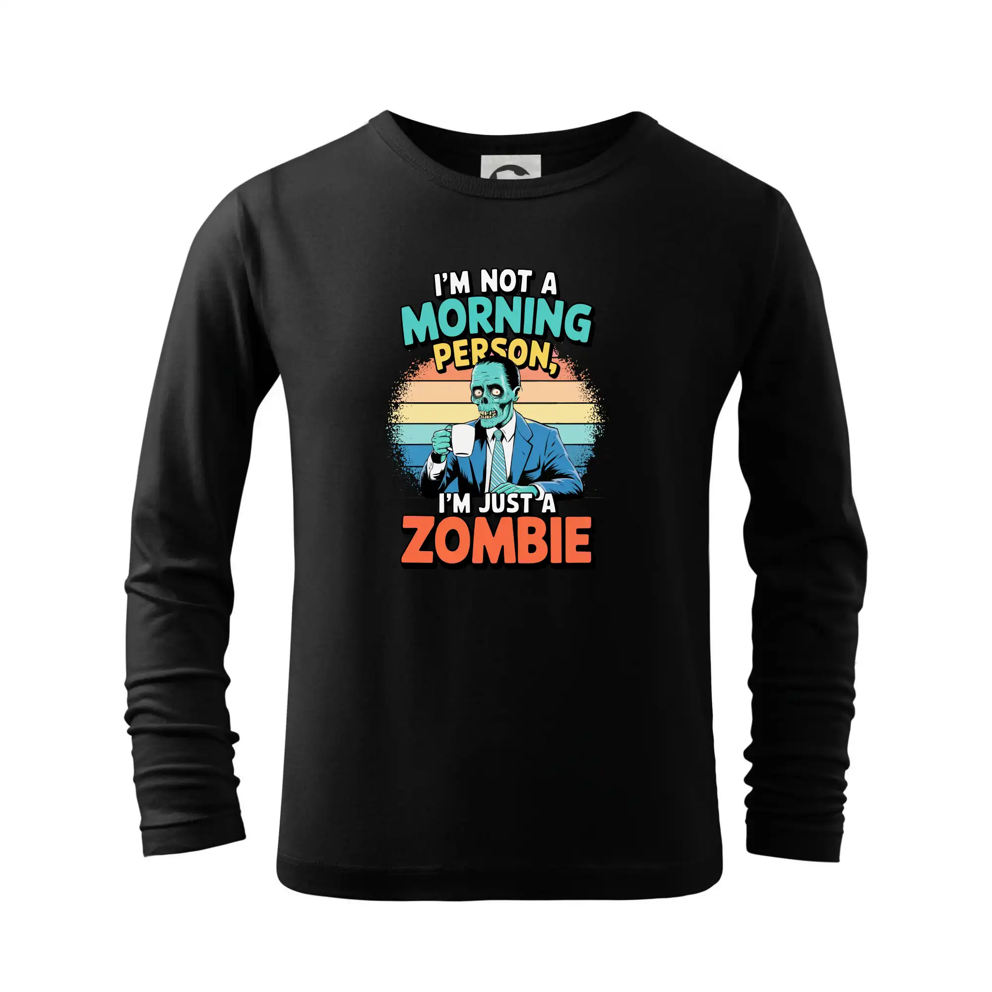Ostatné nápisy - I'm not a morning person, I'm just a zombie - Tričko detské Long Sleeve
