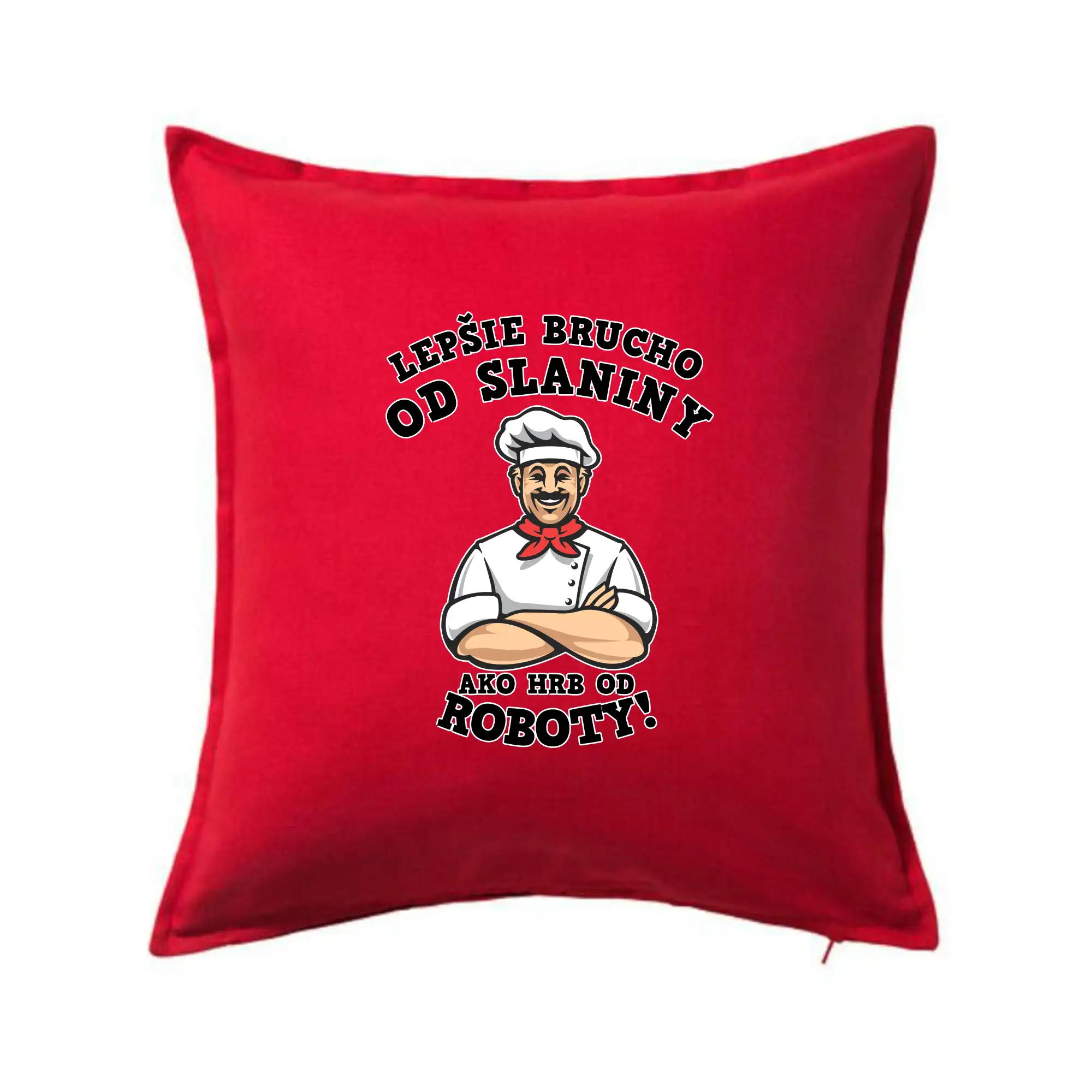 Lepšie bruch od slaniny ako hrb od roboty