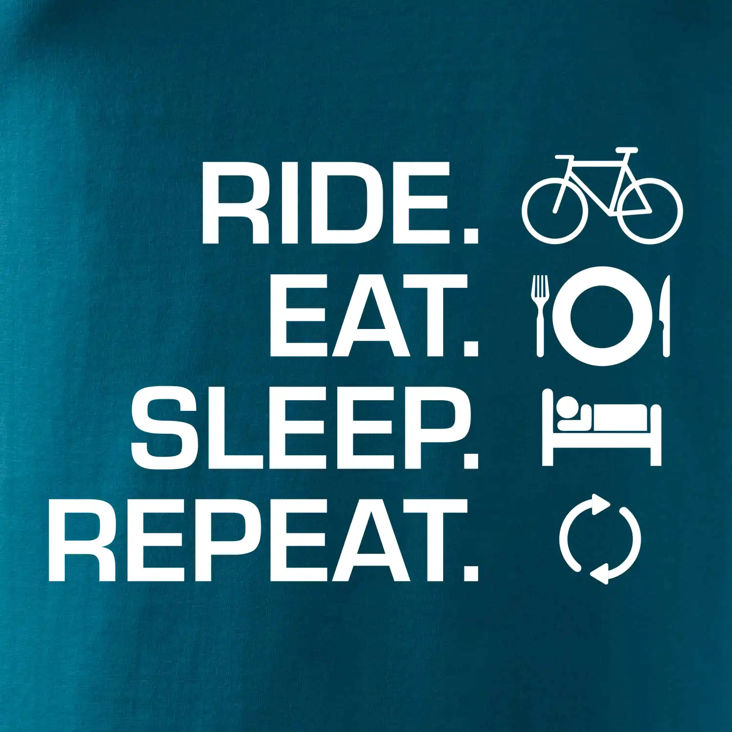 Ride Eat Sleep Repeat kolo