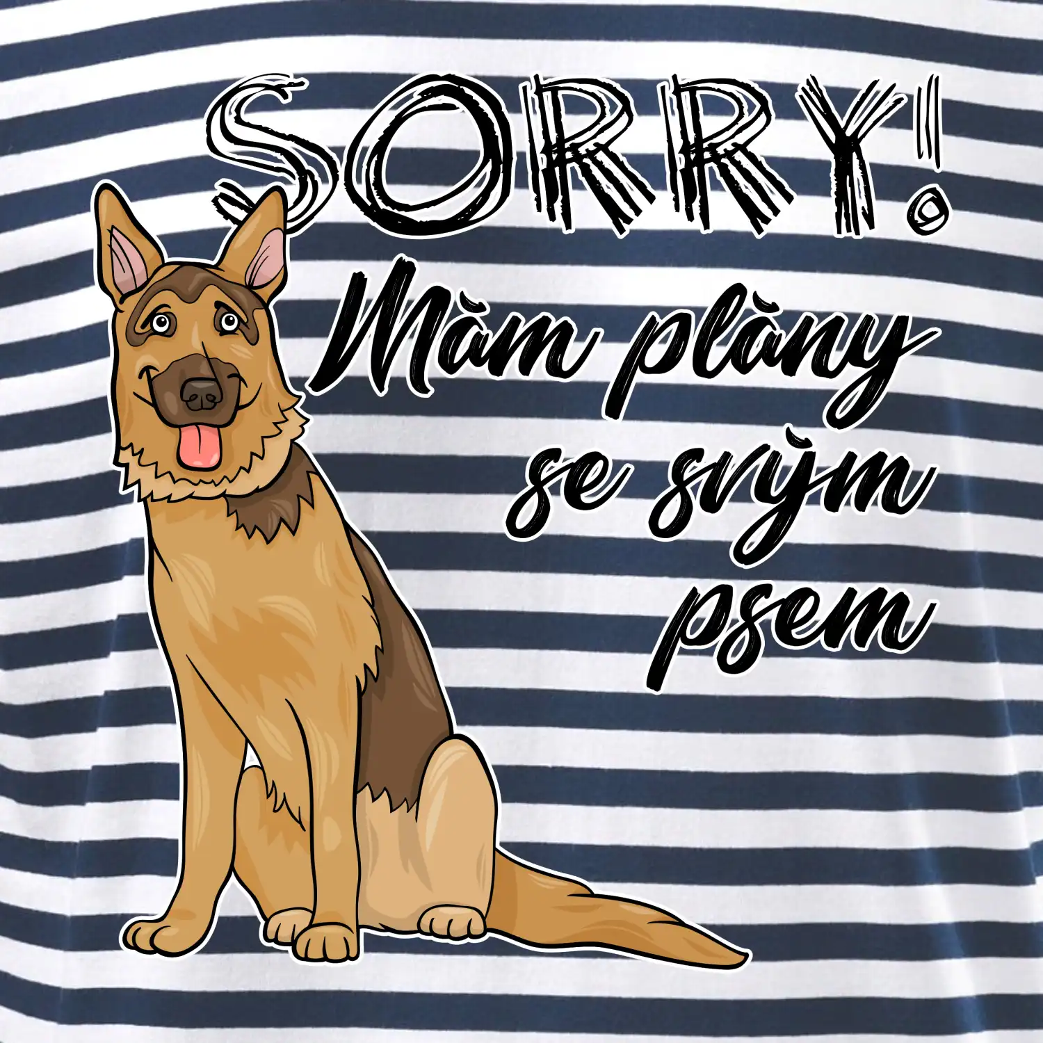 Německý ovčák - sorry mám plány