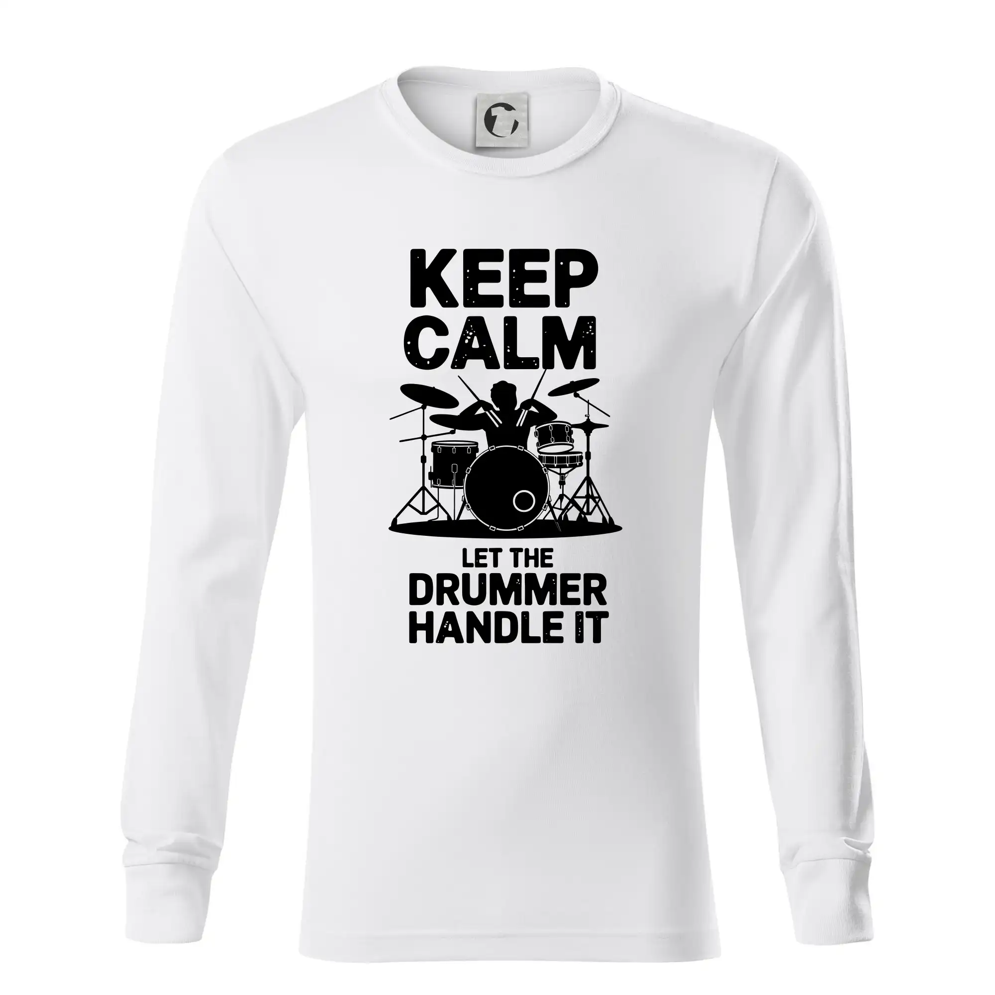 Keep Calm and Let The Drummer Handle It