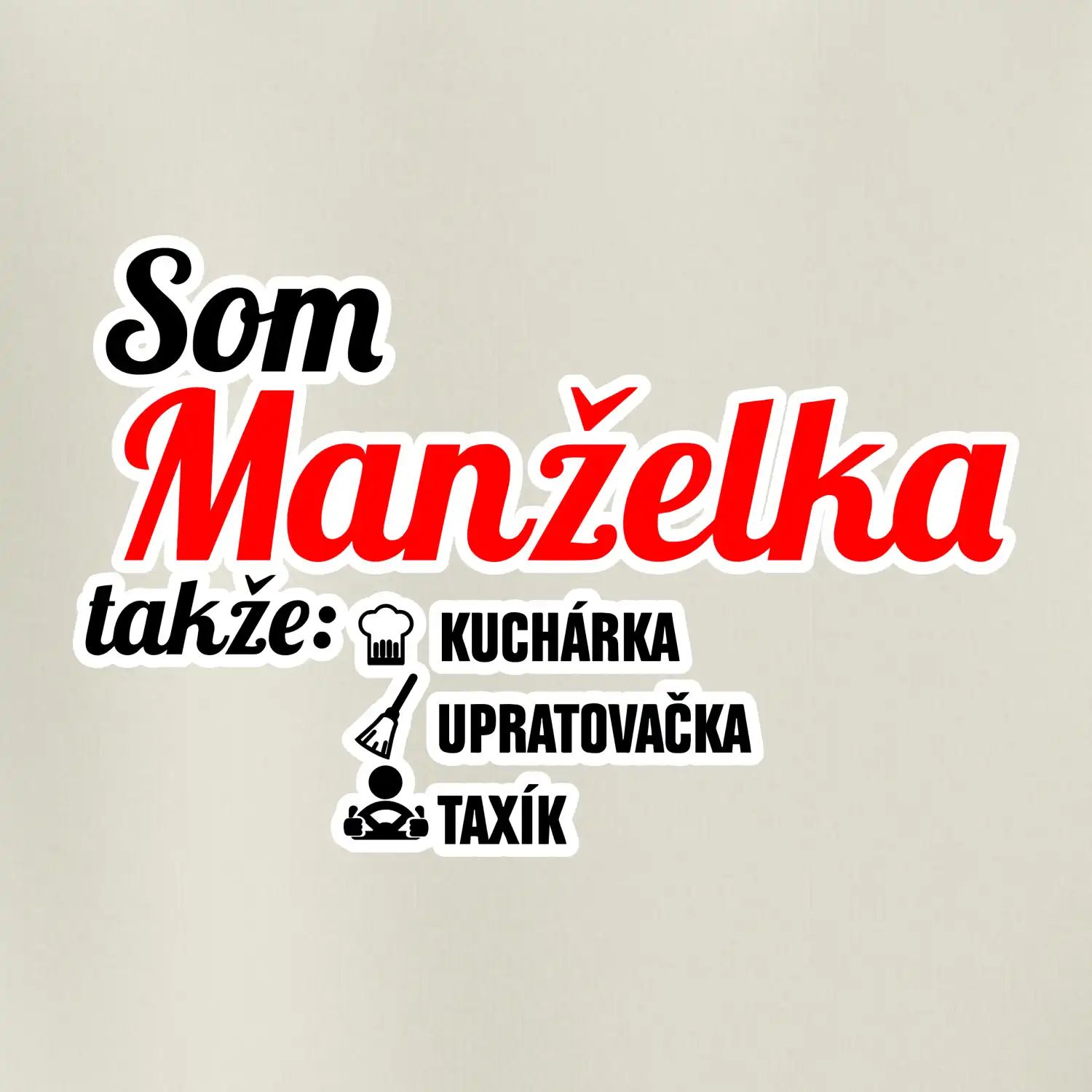 Som manželka takže...