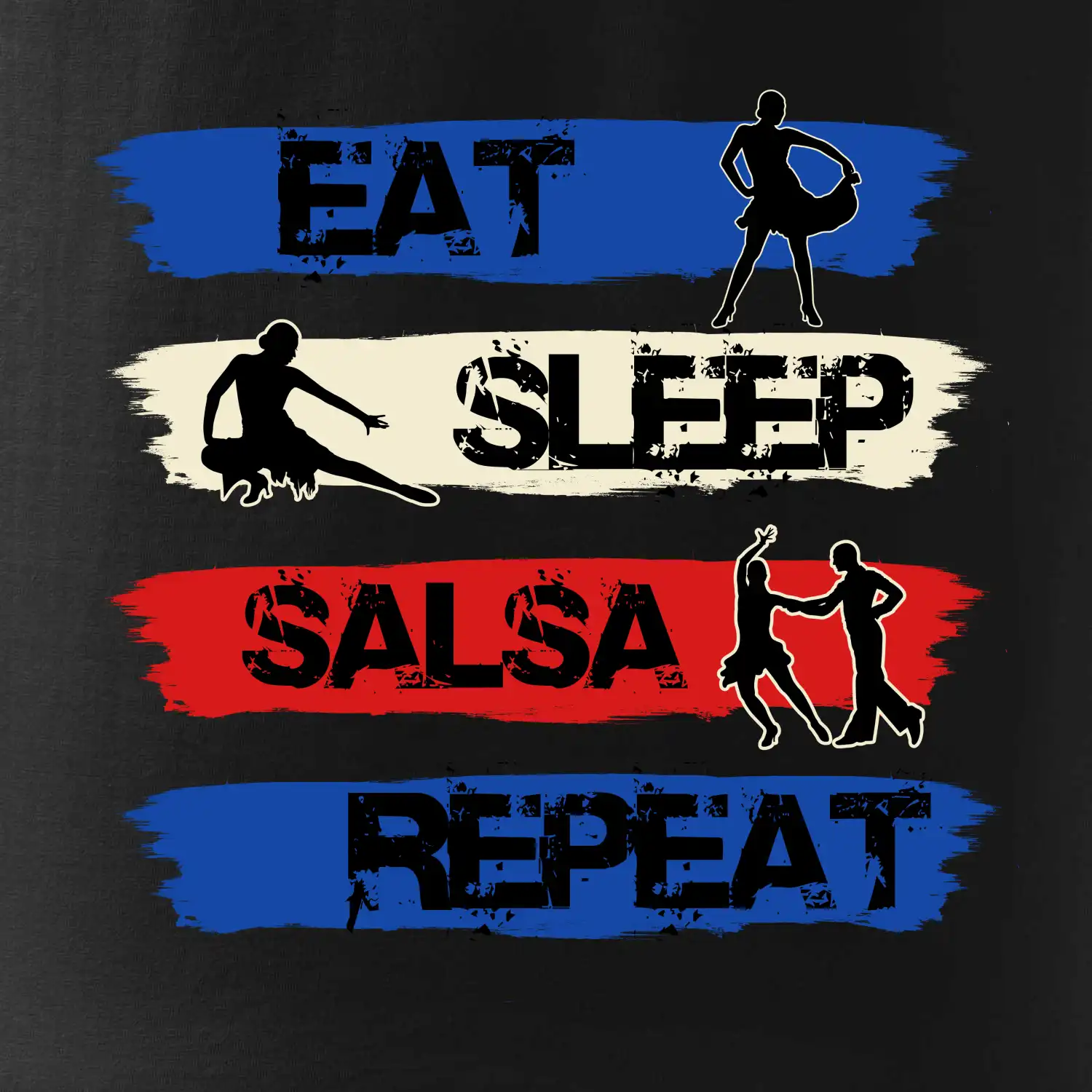 Eat sleep salsa repeat