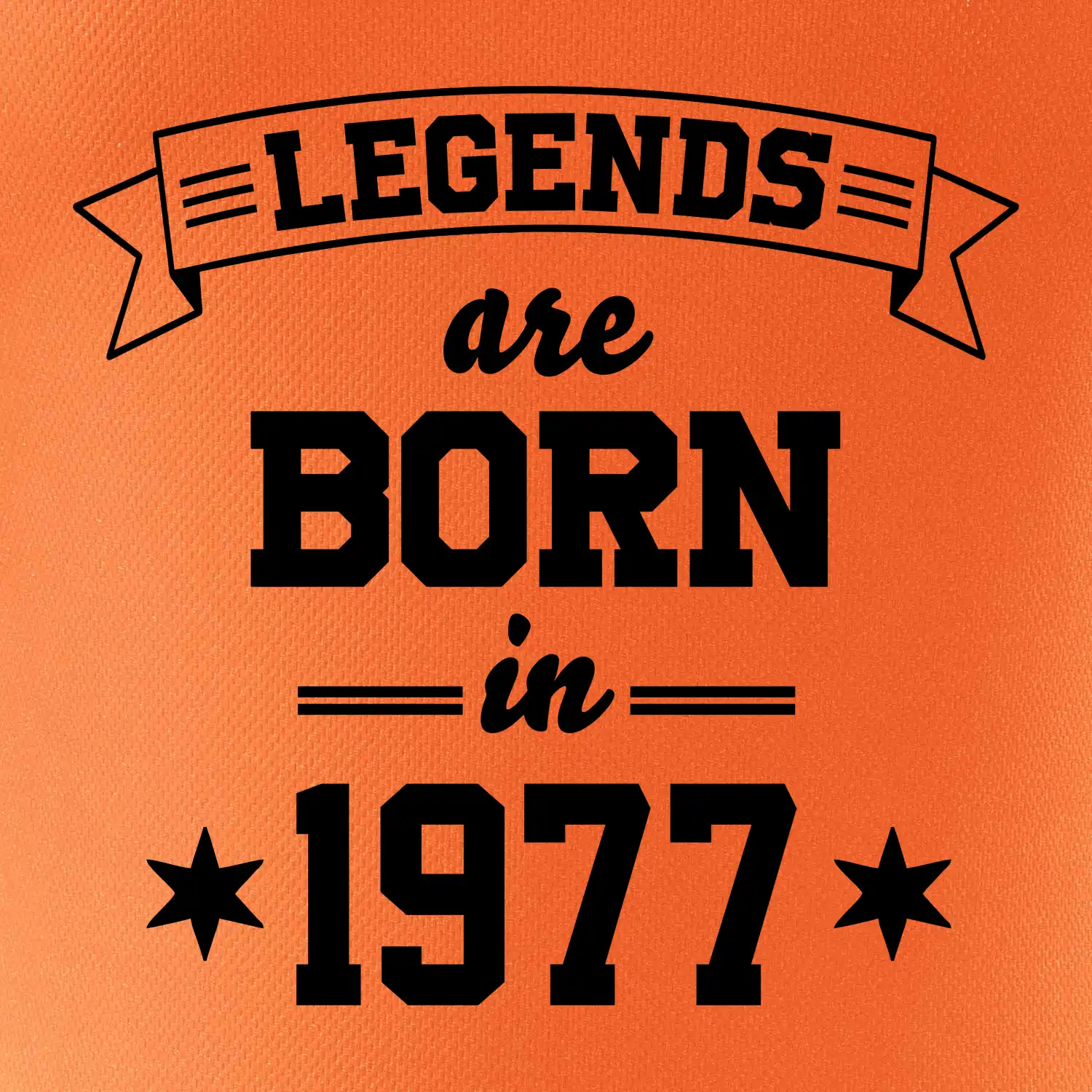 Legends are born in 1977
