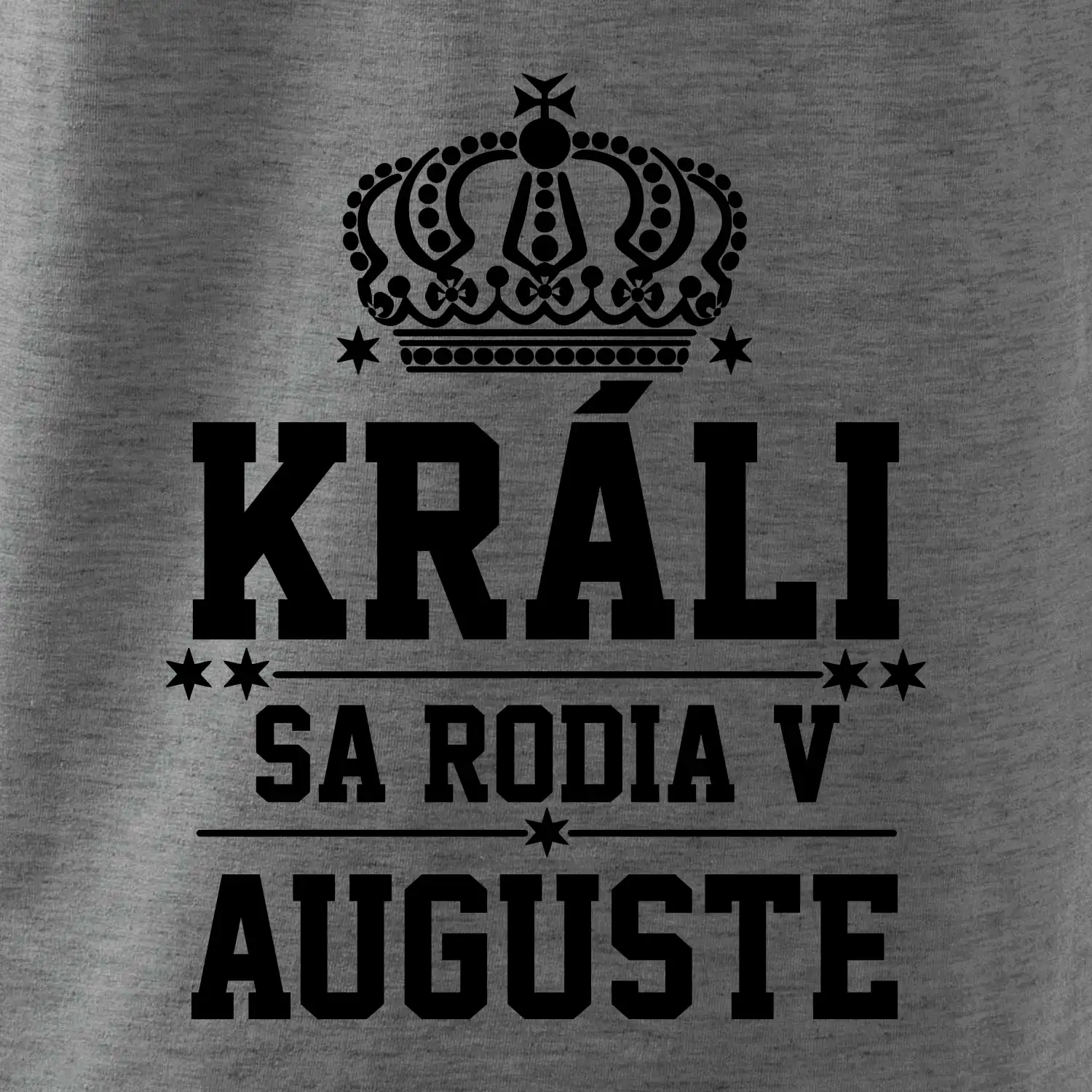 Králi sa rodia v auguste