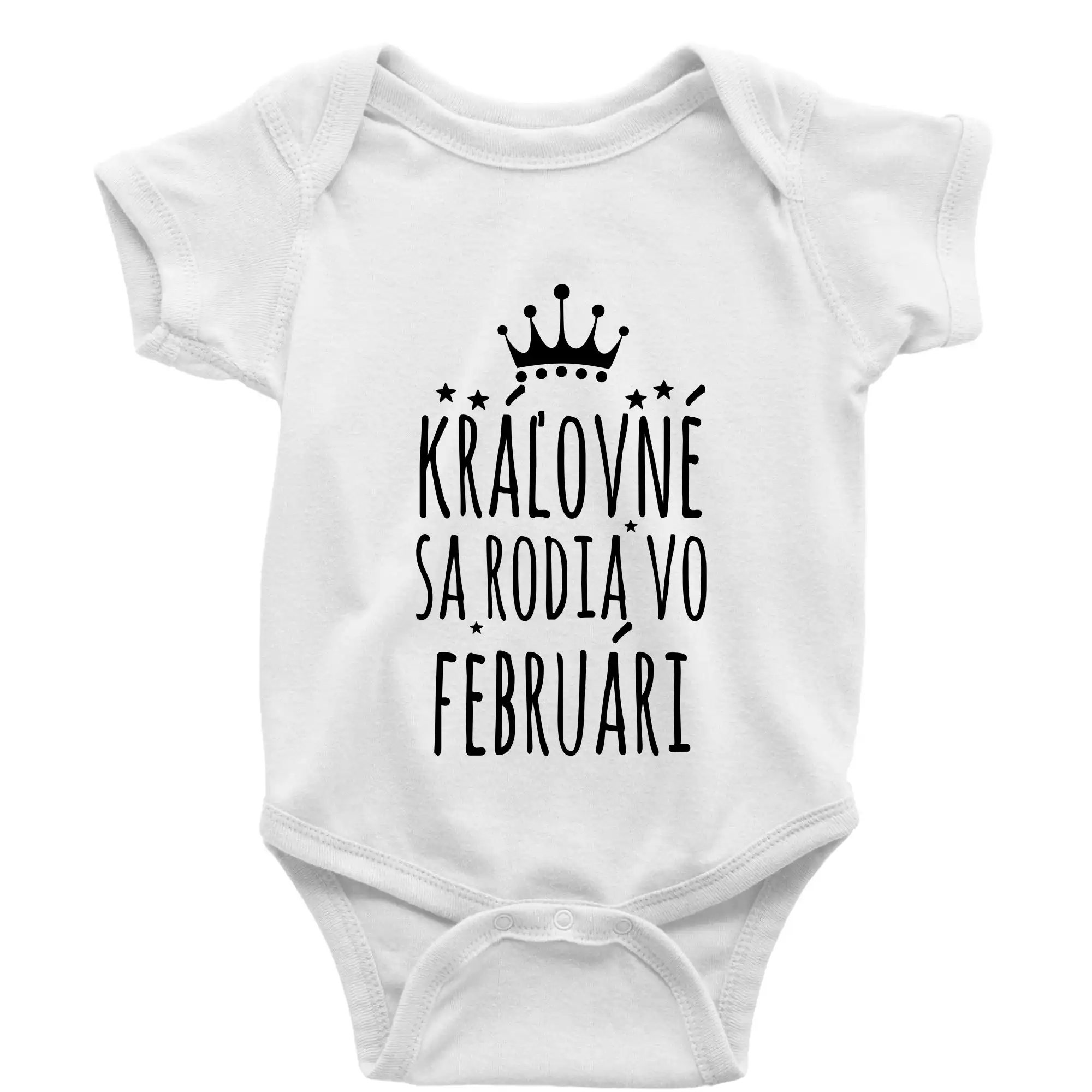 Tričká pre narodené vo februári - Králi - Kráľovné sa rodia vo februári - Body dojčenské s krátkym rukávom