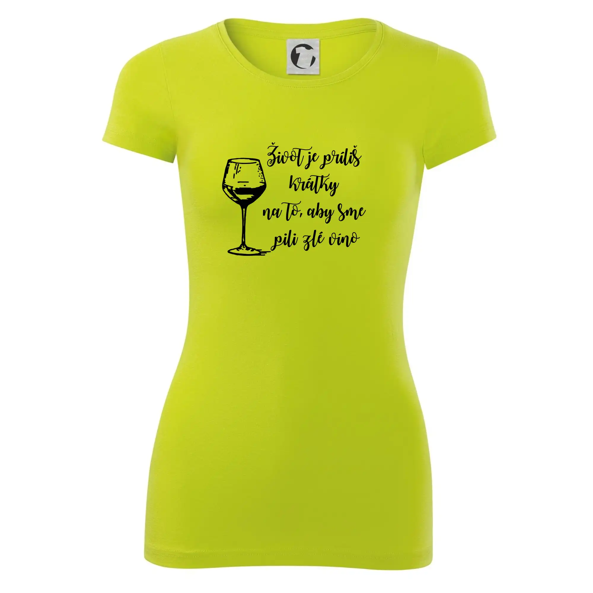 Život je príliš krátky na to, aby sme pili zlé víno