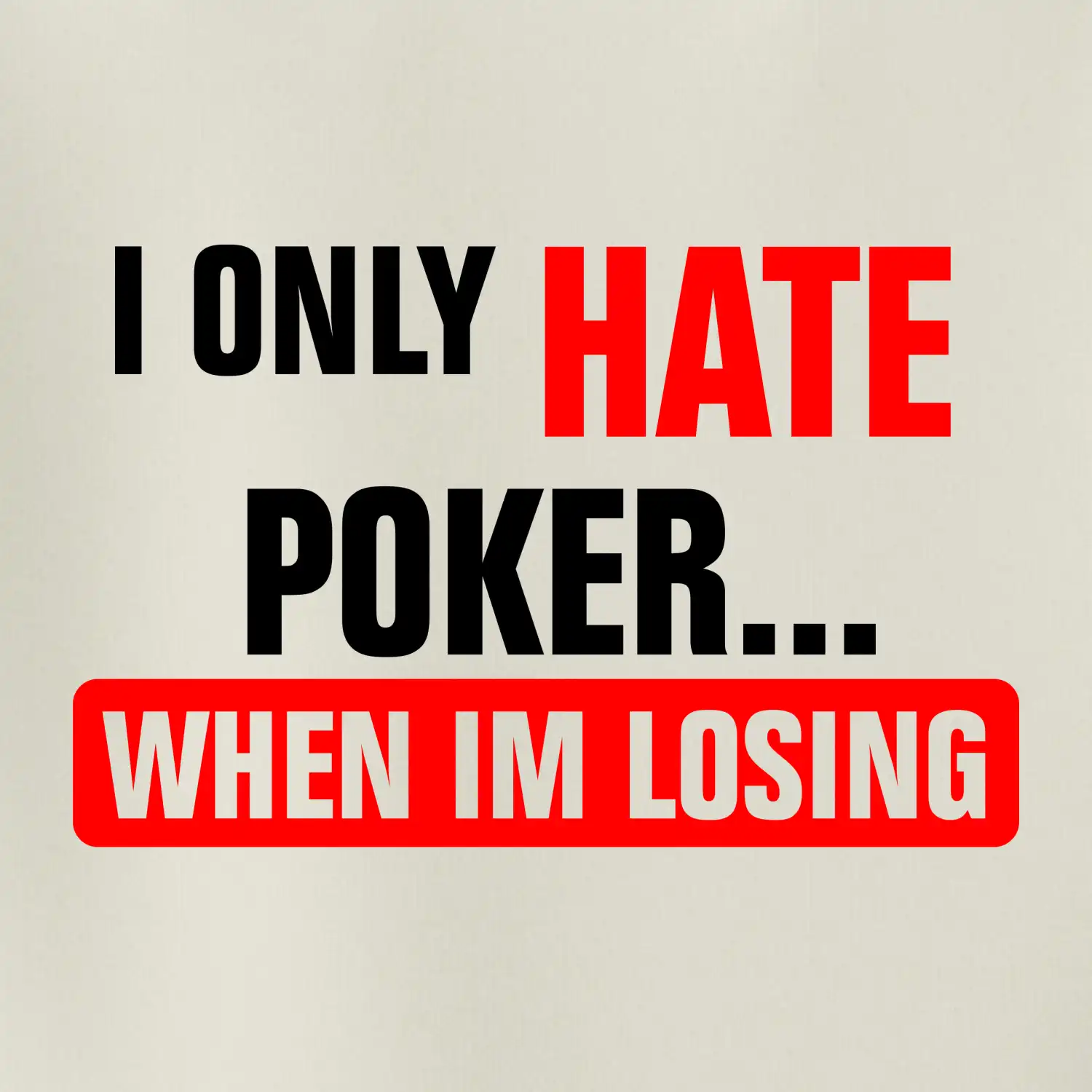 Hate poker