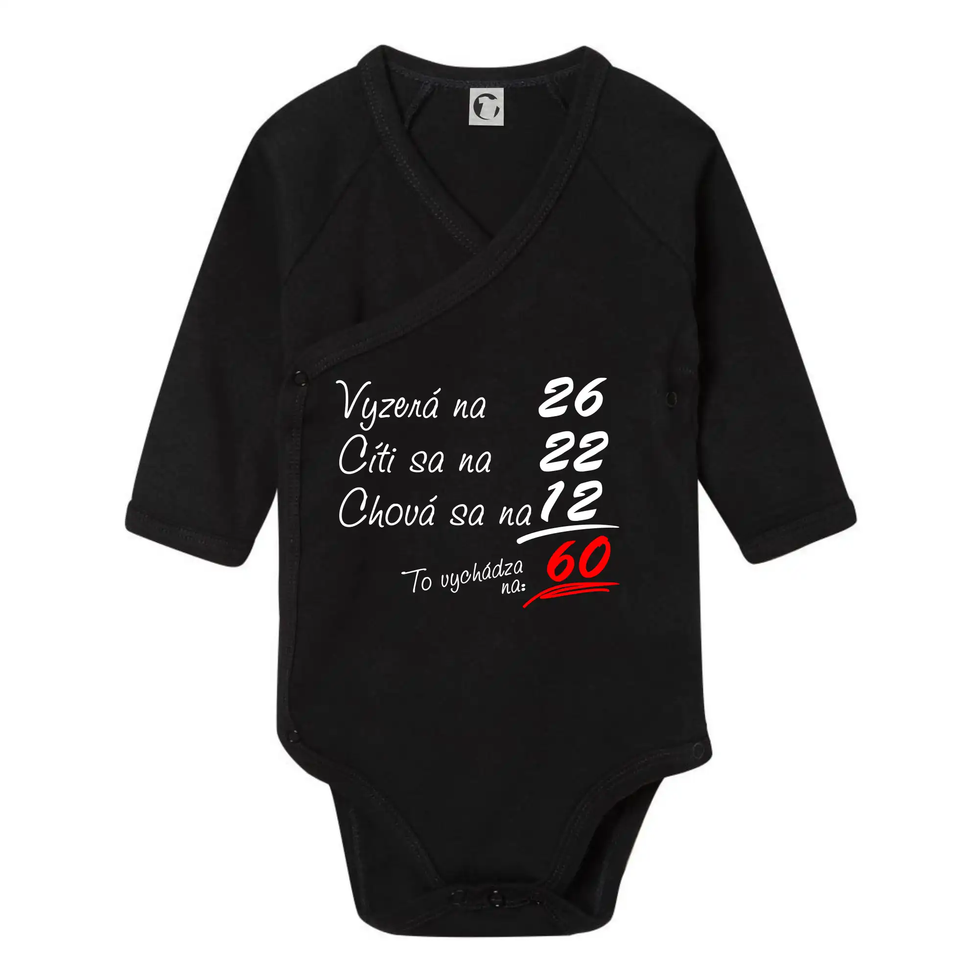 Tričko k 60. narodeninám - Vyzerá, cíti sa, chová sa - 60 rokov - Body zavinovacie s dlhým rukávom