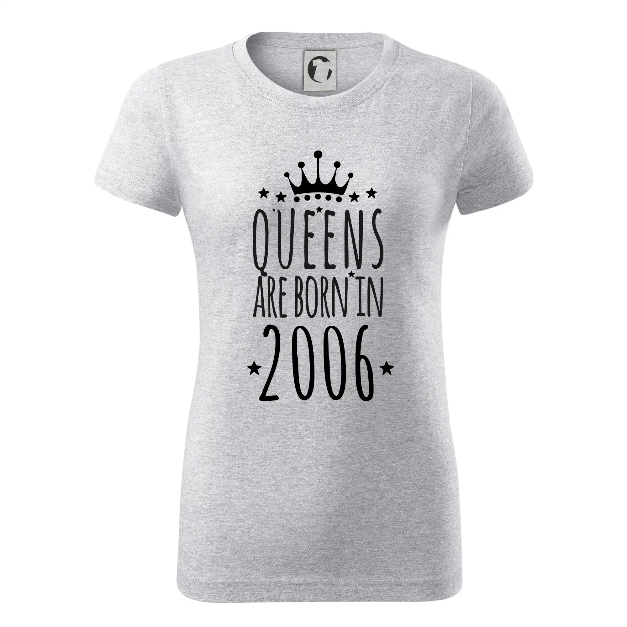 Trička s ročníkom 2006 - Queens are born in 2006 - Dámske tričko basic - ľahko voľnejšie a dlhšie