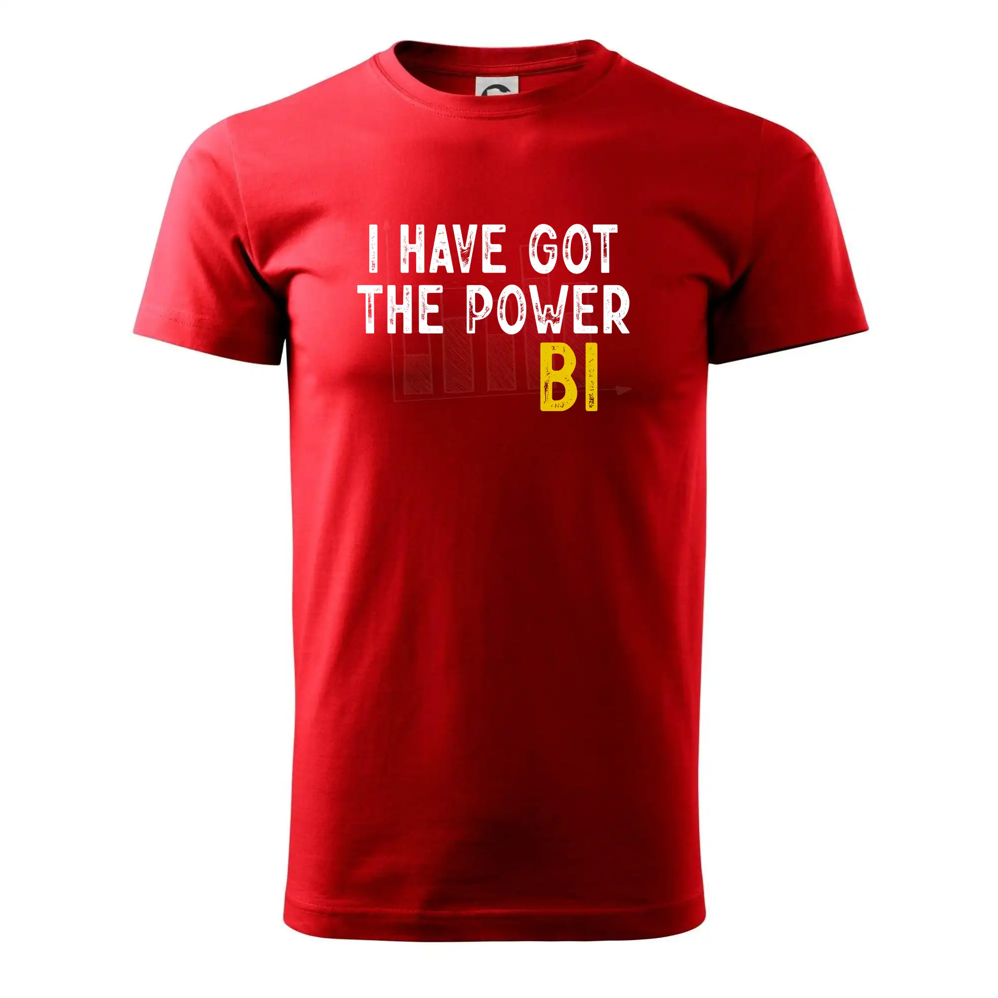 Tričká pre ajťákov - I have got the power bi - Tričko extra veľké  (5-8XL)