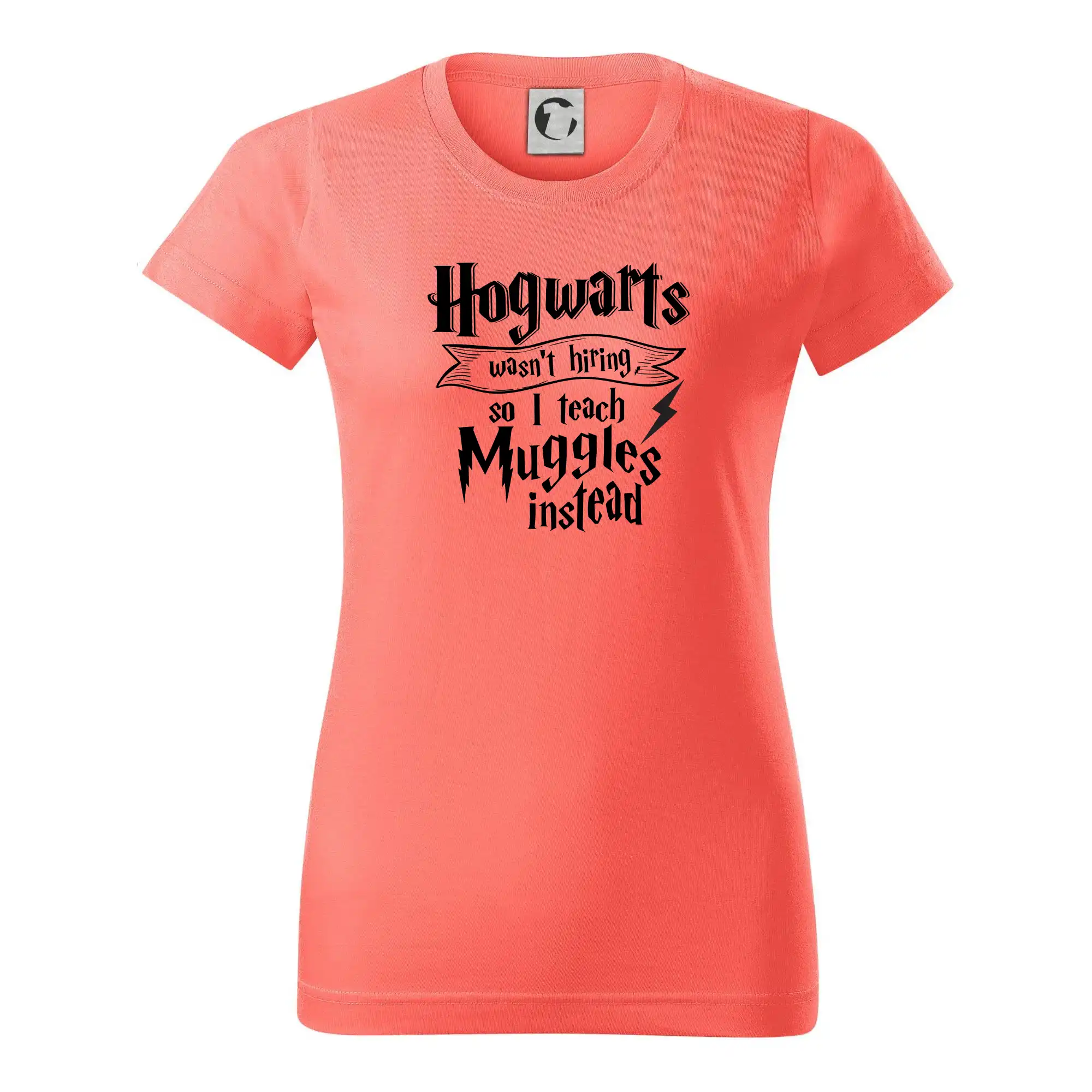 Filmové tričká - Harry - Hogwarts wasn’t hiring, so I teach Muggles instead - Dámske tričko basic - ľahko voľnejšie a dlhšie